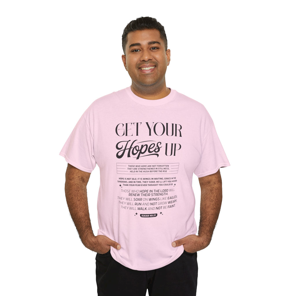 Get Your Hopes Up Isaiah 40:31 T‑Shirt — Inspirational Christian Faith Unisex Cotton Tee