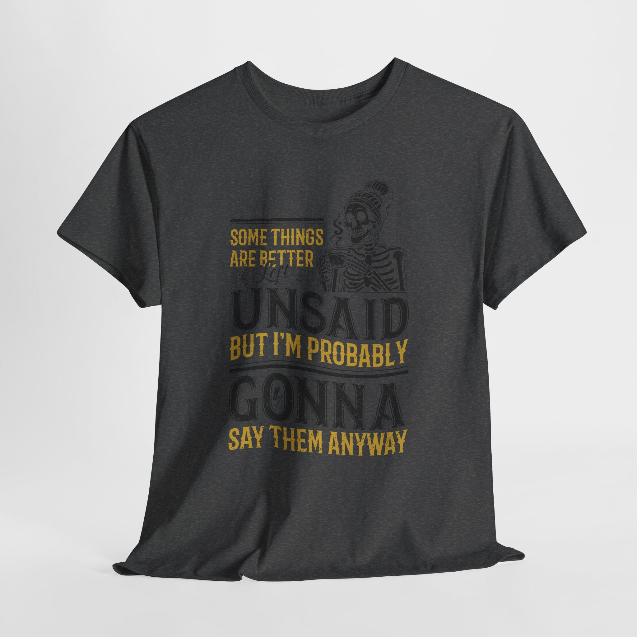Distressed Yellow "Some Things Are Better Left Unsaid"Unisex Cotton Tee