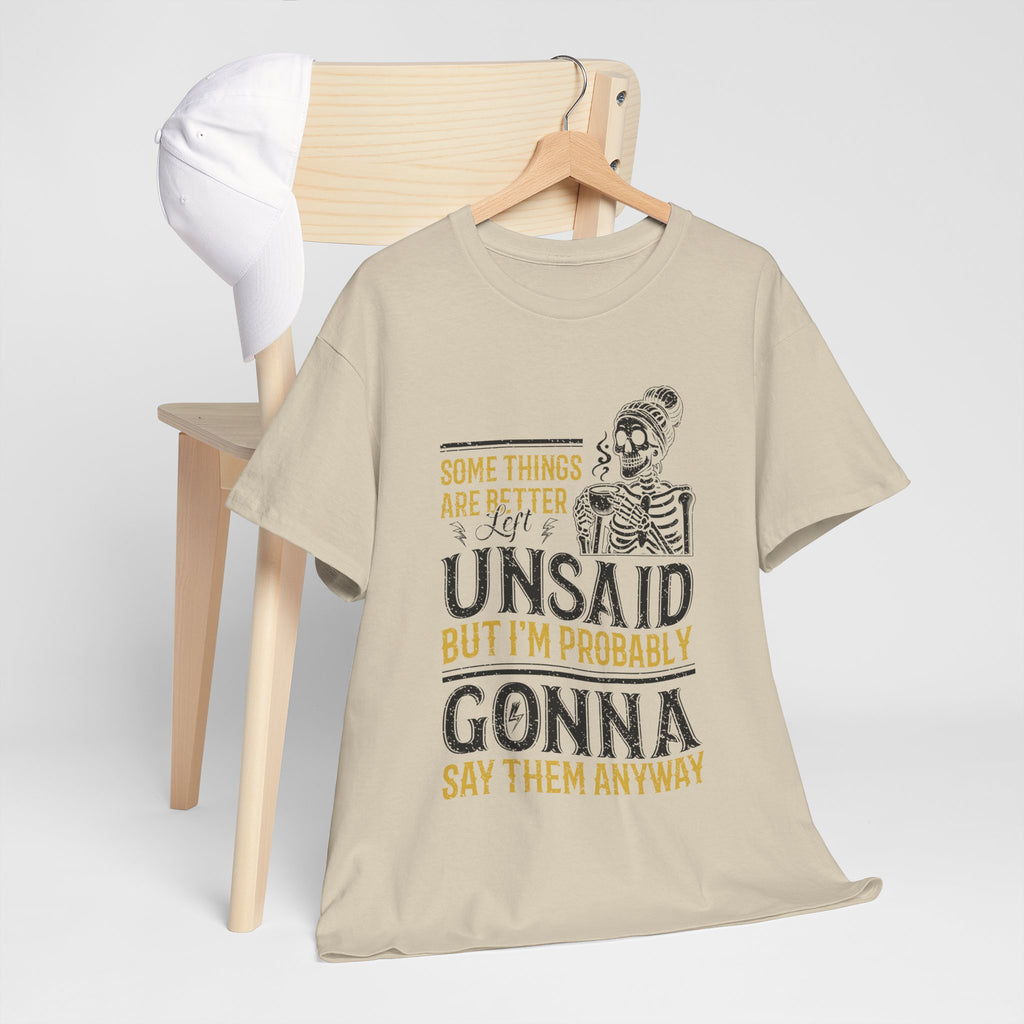Distressed Yellow "Some Things Are Better Left Unsaid"Unisex Cotton Tee