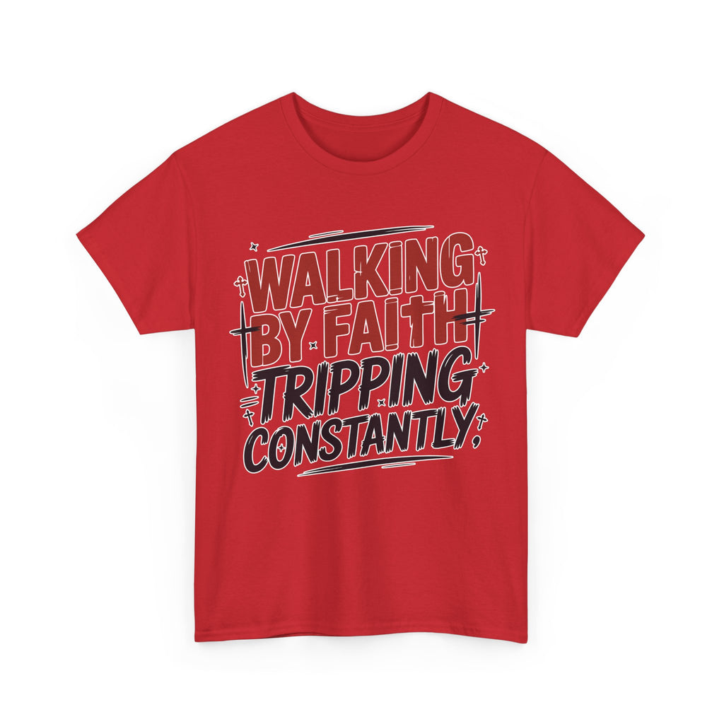 Walking by Faith, Tripping Constantly Unisex Cotton T-Shirt