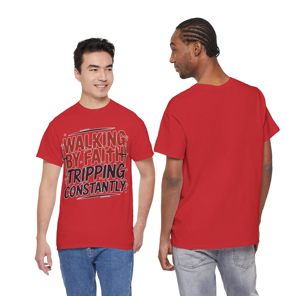 Walking by Faith, Tripping Constantly Unisex Cotton T-Shirt