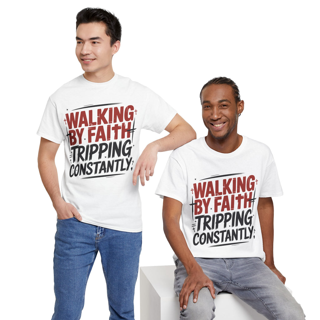 Walking by Faith, Tripping Constantly Unisex Cotton T-Shirt