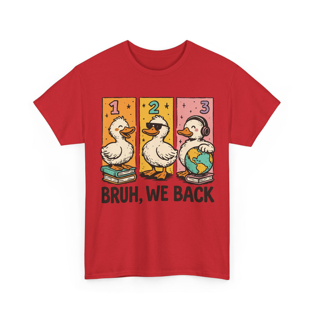 Bruh We Back Tee