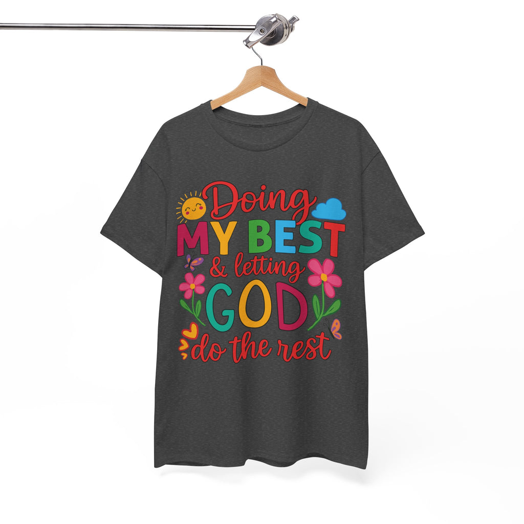 Doing My Best & Letting God Do The Rest T-Shirt — Floral Sun & Butterflies Inspirational Unisex Cotton Tee
