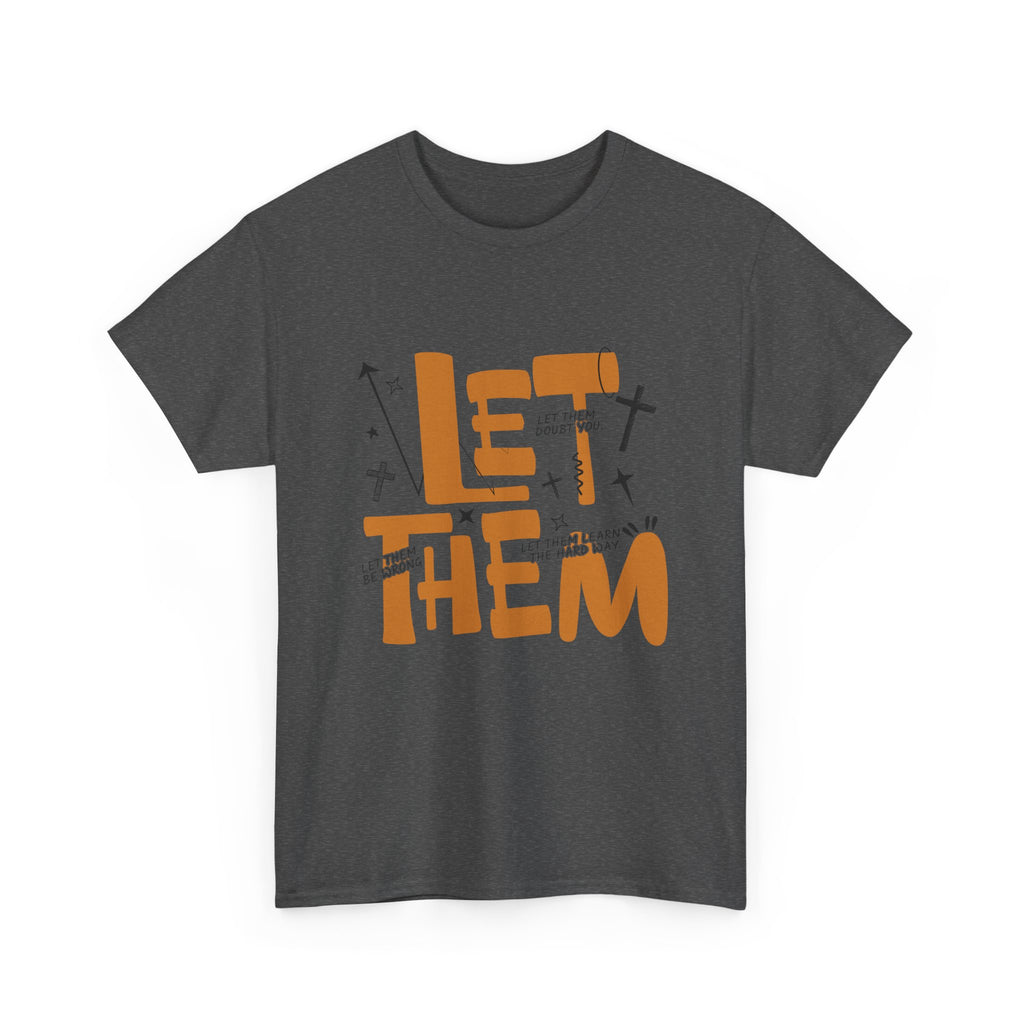 Let Them Retro Typography T-Shirt — Motivational Orange Design. Unisex Cotton Tee