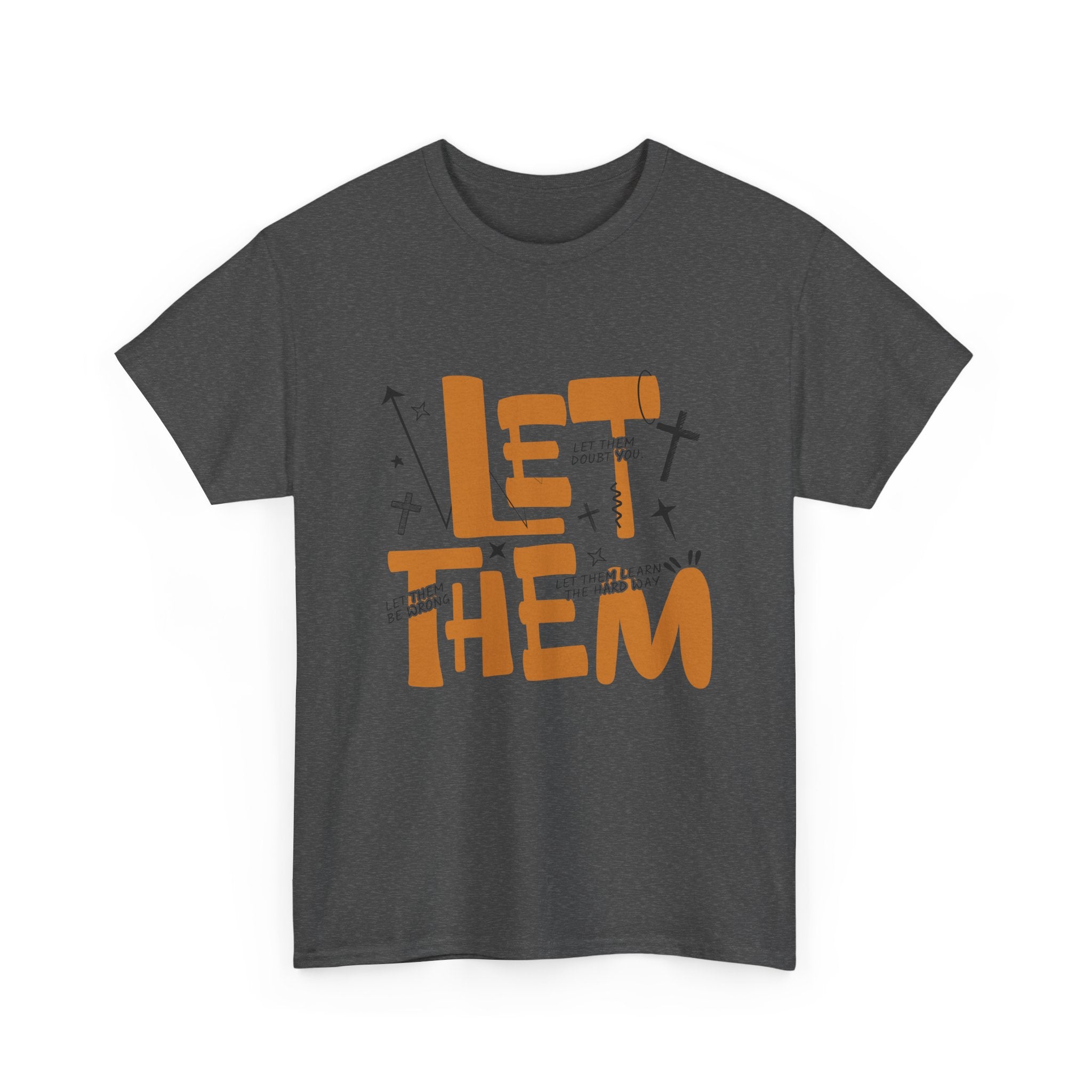 Let Them Retro Typography T-Shirt — Motivational Orange Design. Unisex Cotton Tee