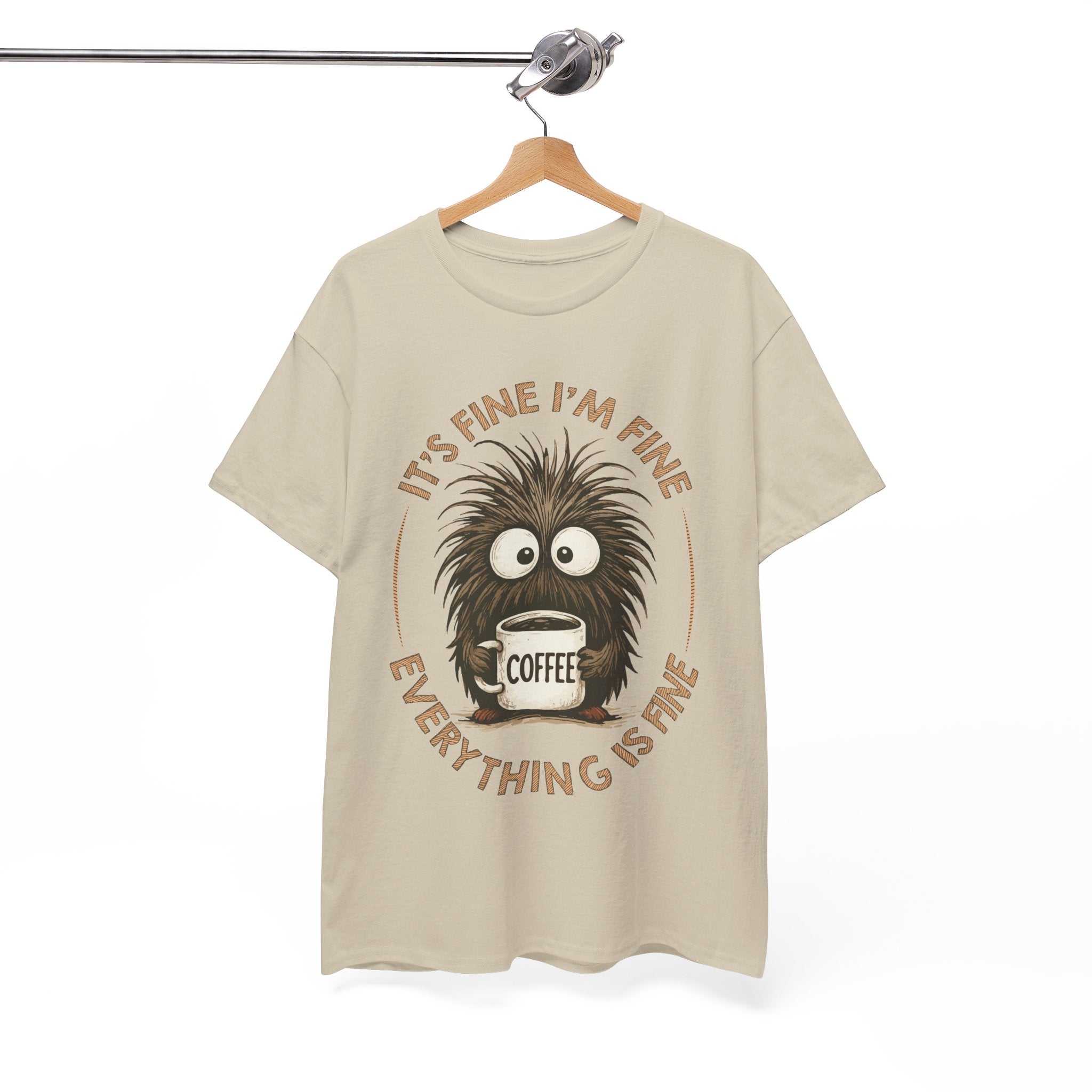 Funny Coffee Tee — “It’s fine I’m fine everything is fine” Fuzzy Creature Mug Unisex Cotton Tee