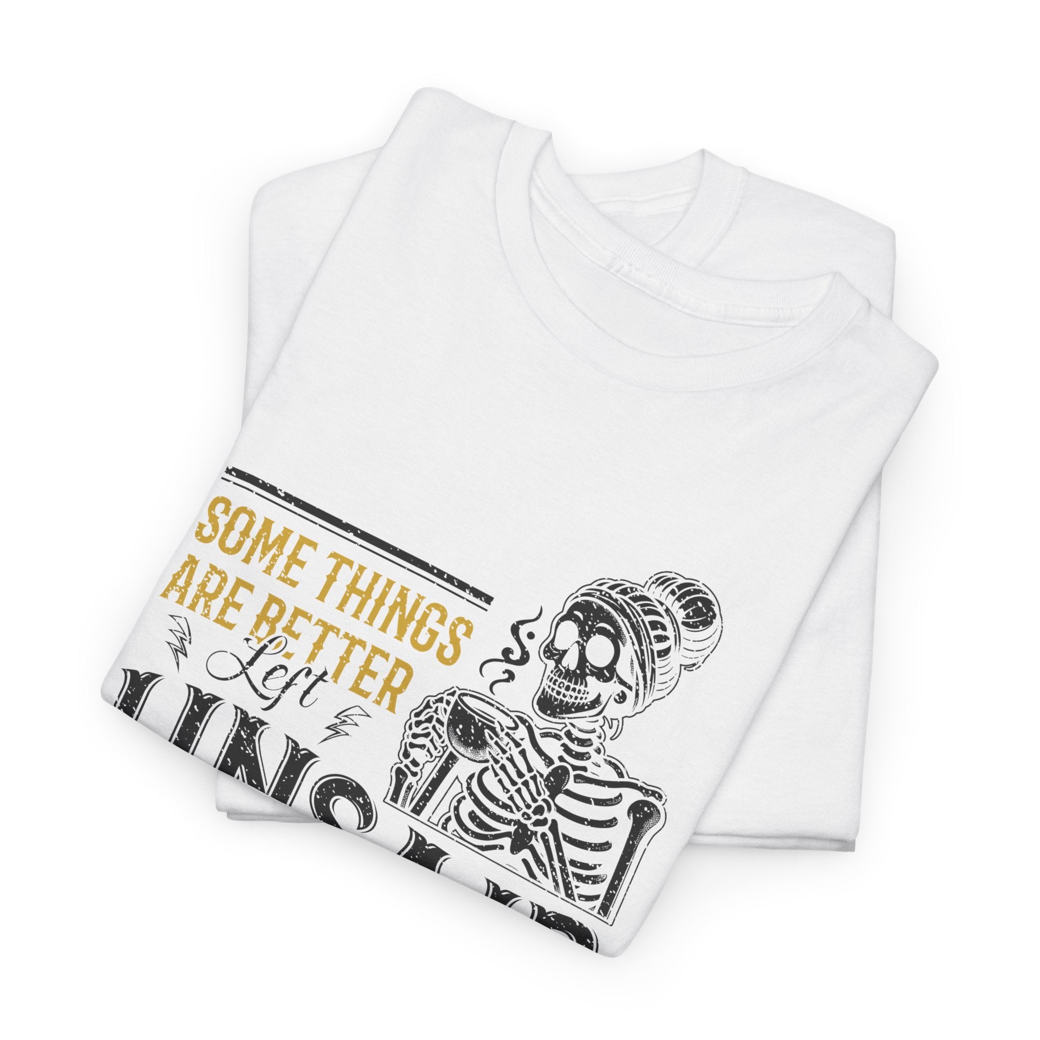 Distressed Yellow "Some Things Are Better Left Unsaid"Unisex Cotton Tee