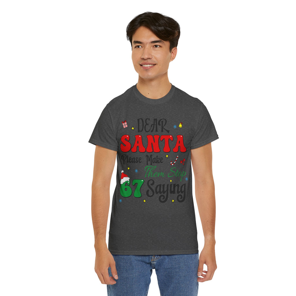 Santa 67 Them Stop Christmas Unisex Cotton Tee