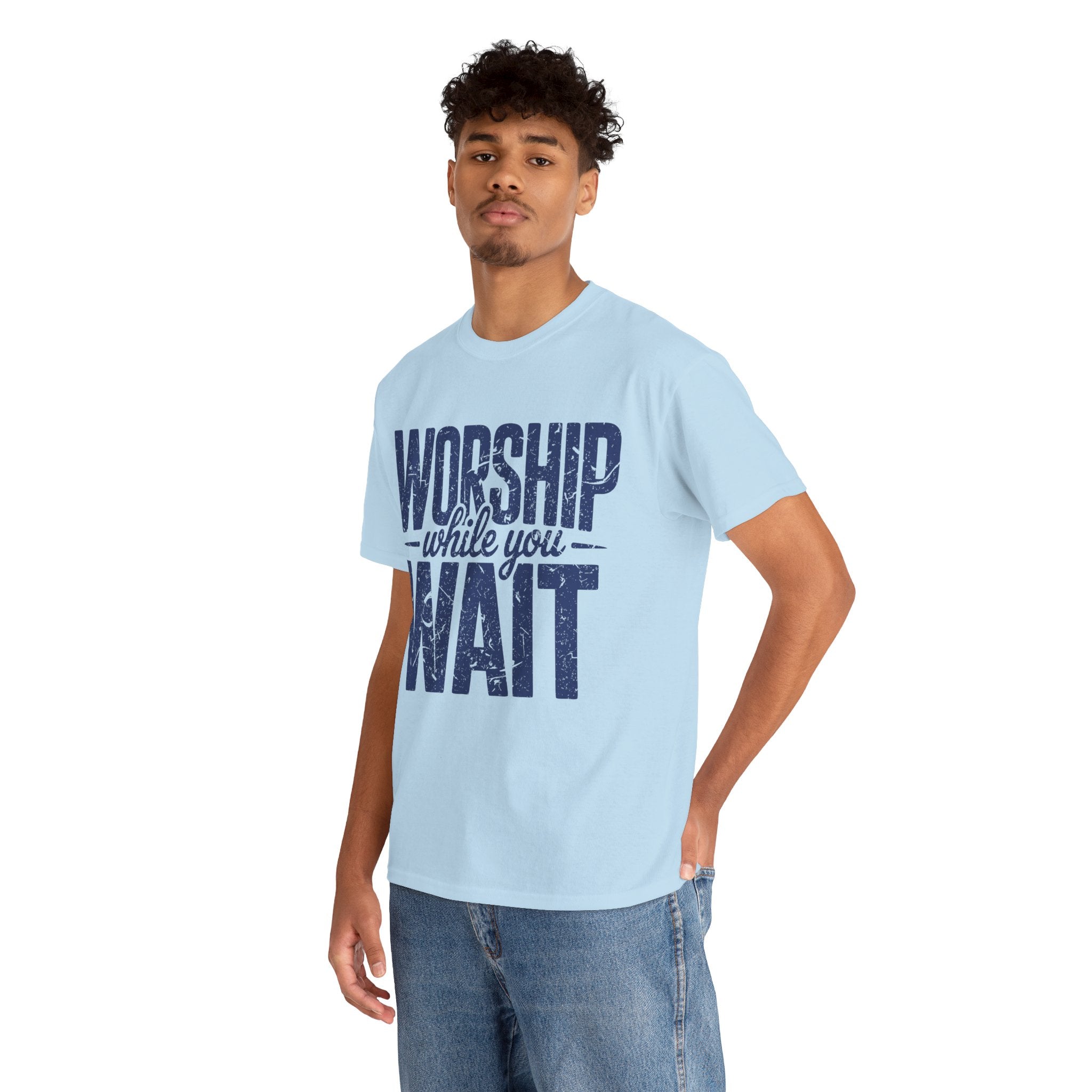 Worship While You Wait T‑Shirt — Distressed Pastel Blue Faith Unisex Cotton Tee