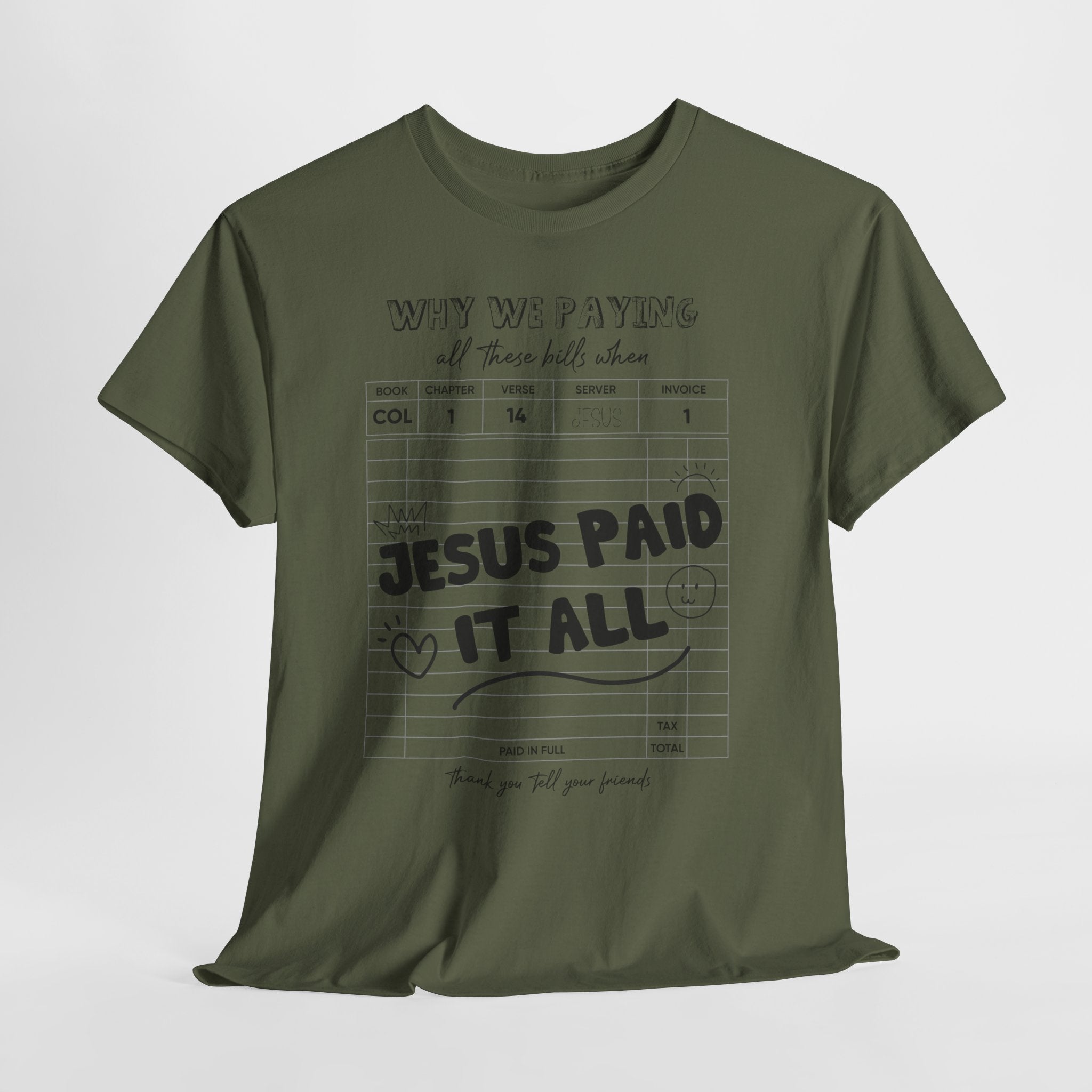 Christian Tee — “Why We Paying All These Bills When Jesus Paid It All” Receipt-Style Faith Shirt.Unisex Cotton Tee