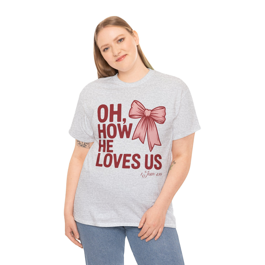 Oh, How He Loves Us Christian Valentine Tee — 1 John 4:10 Red & Pink Unisex Cotton Tee