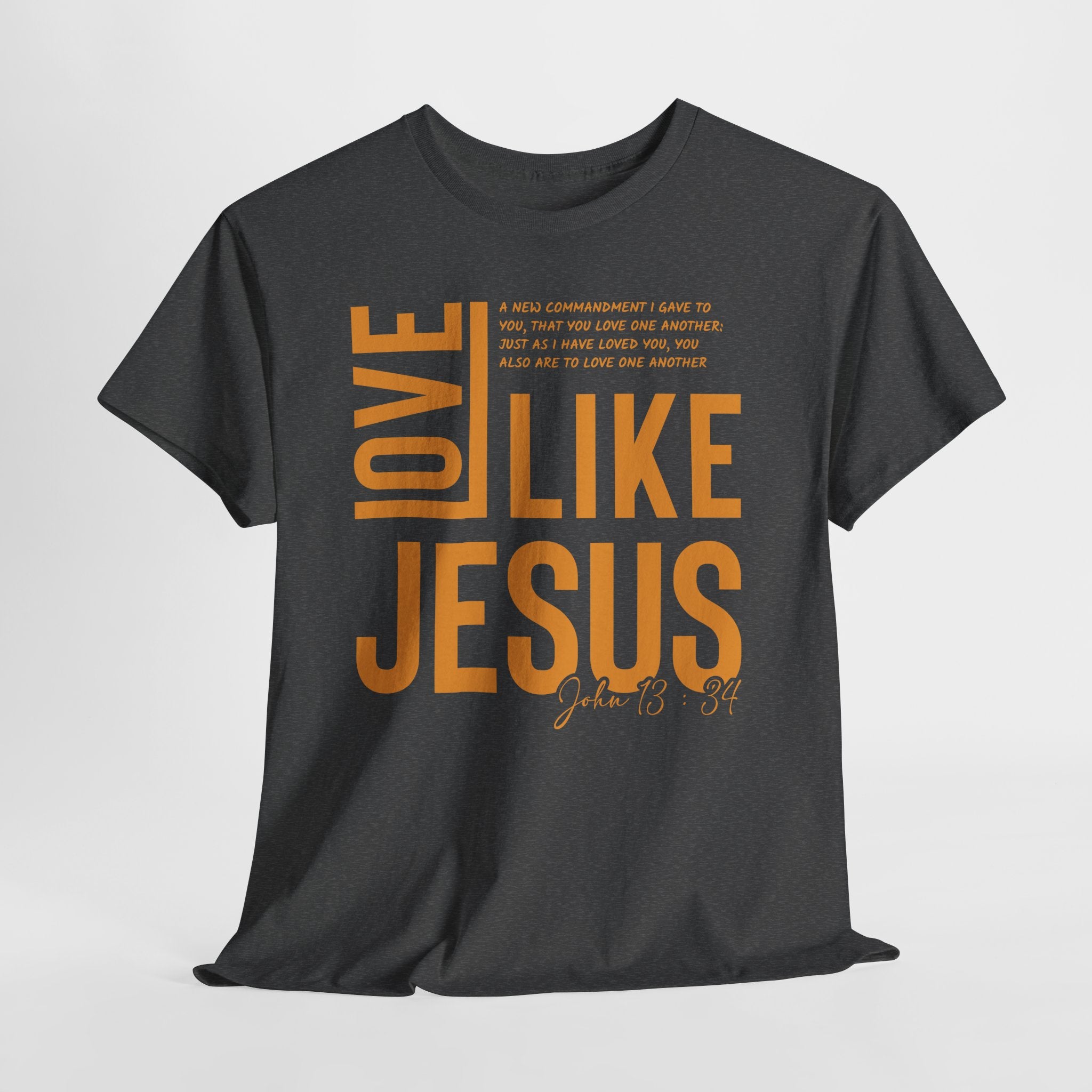Love Like Jesus T-Shirt — John 13:34 Christian Unisex Cotton Tee