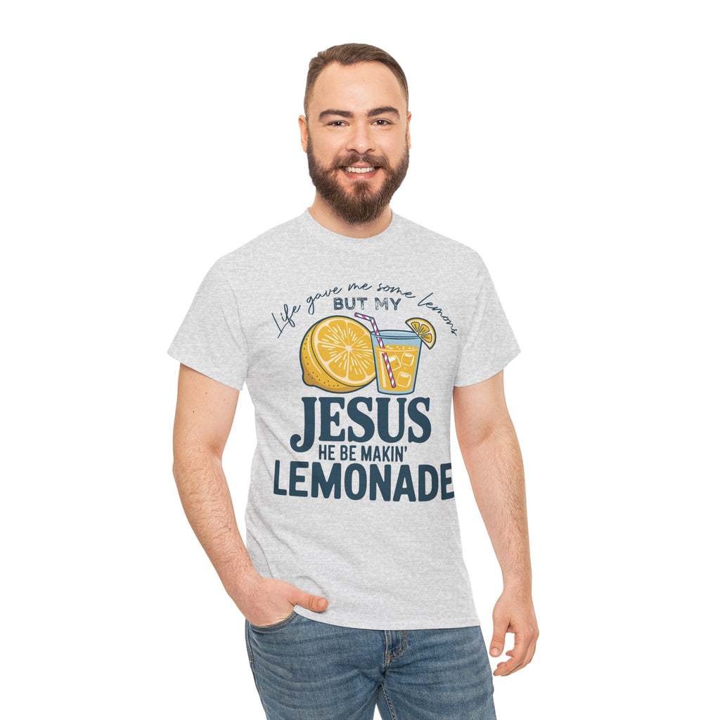 Christian Lemonade T-Shirt — “Life Gave Me Some Lemons but My Jesus He Be Makin’ Lemonade”Unisex Cotton Tee