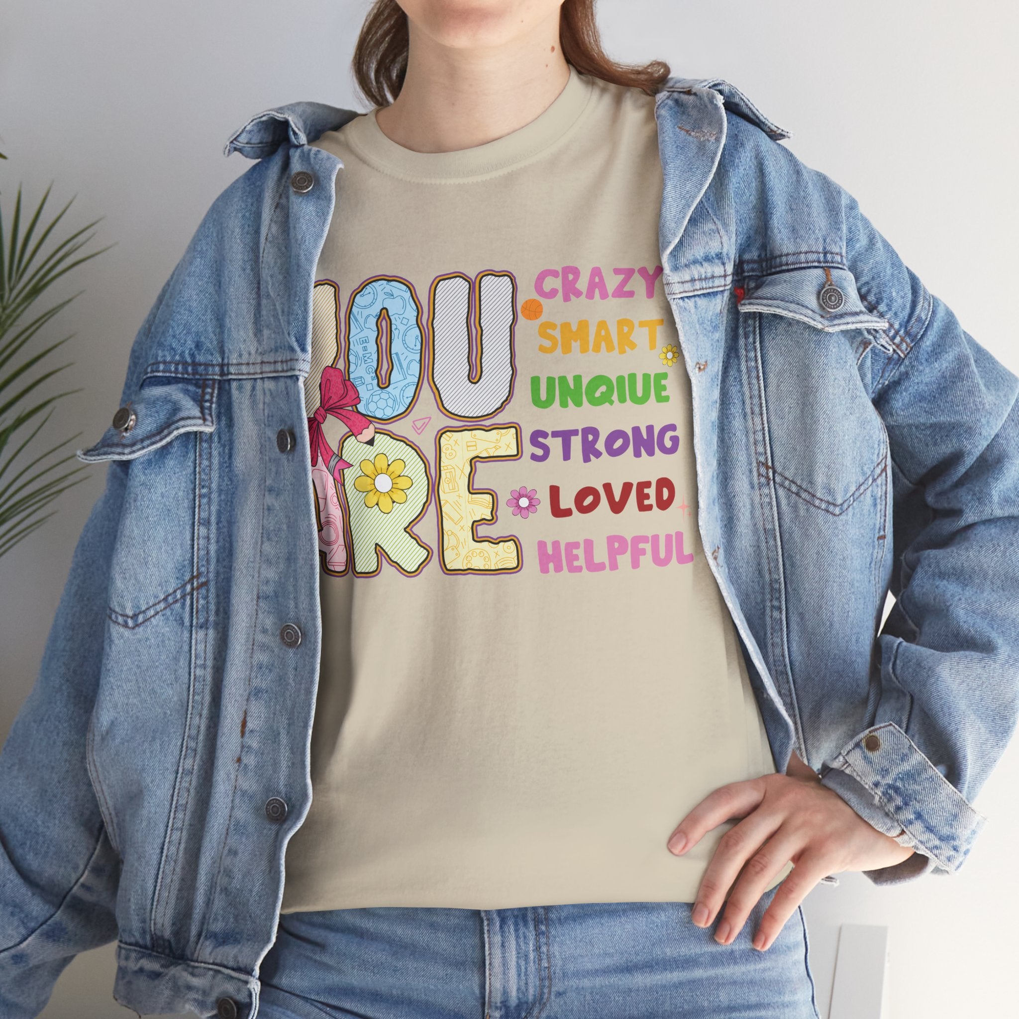 Empowering Quote Unisex Tee - Crazy, Smart, Unique, Strong, Loved, Helpful
