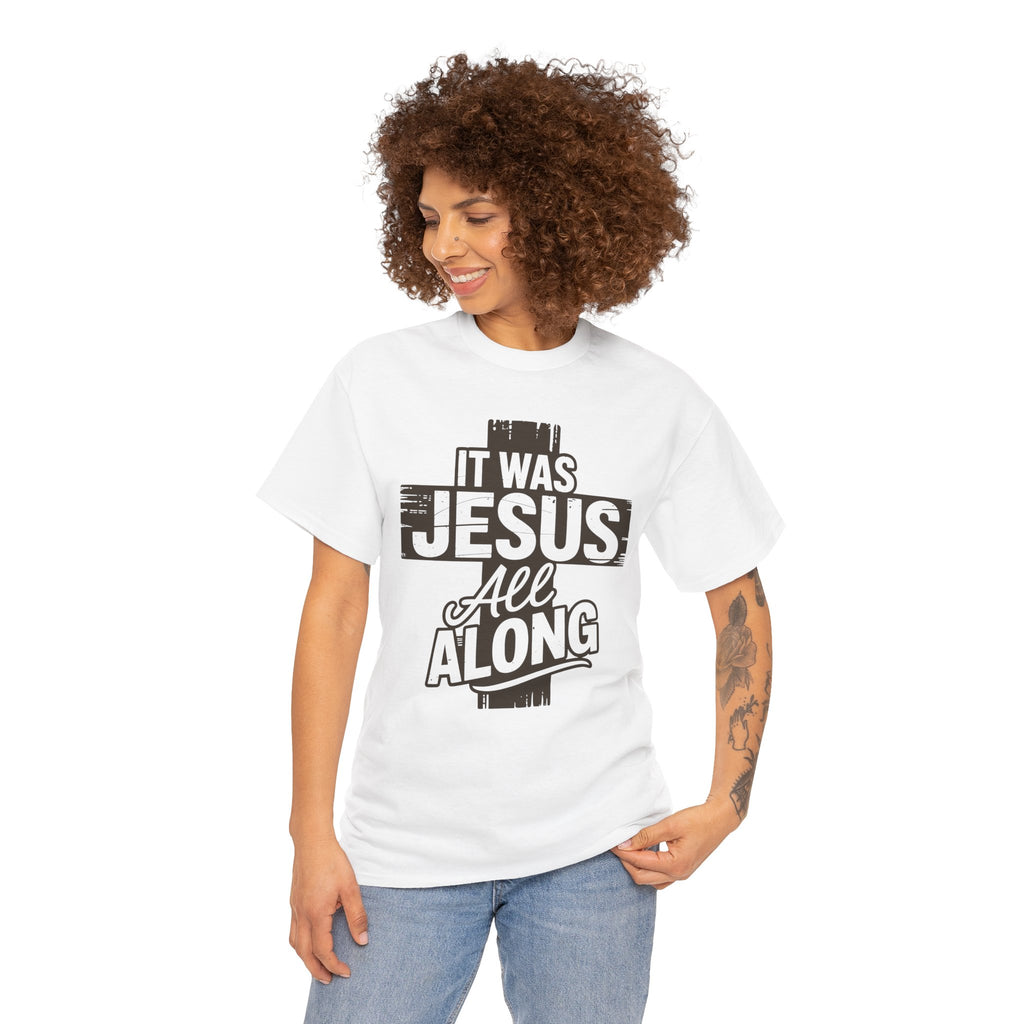 It Was Jesus All Along T-Shirt — Rustic Brown Cross Christian Unisex Cotton Tee