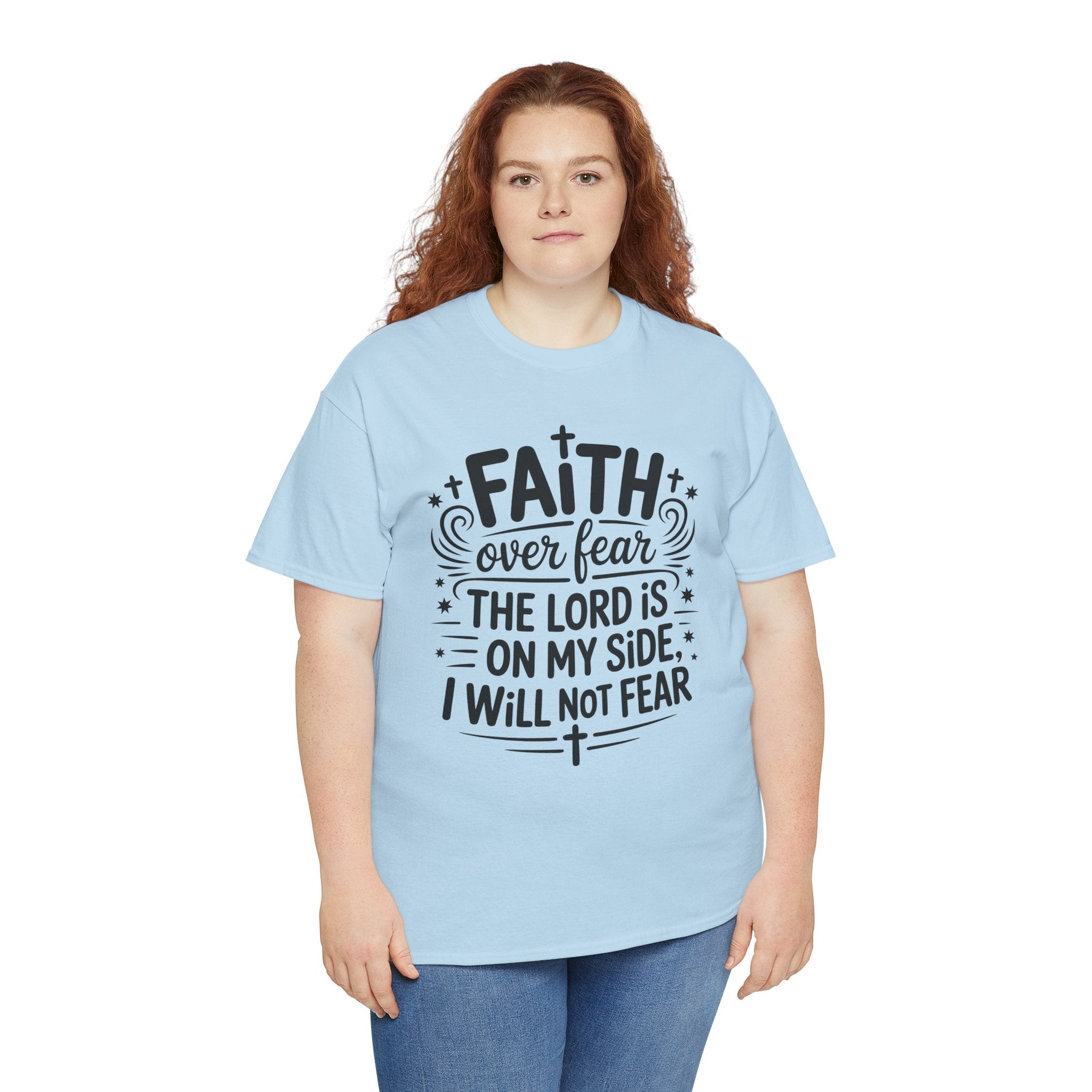 Faith Over Fear T-Shirt — "The Lord Is On My Side, I Will Not Fear" Christian Unisex Cotton Tee