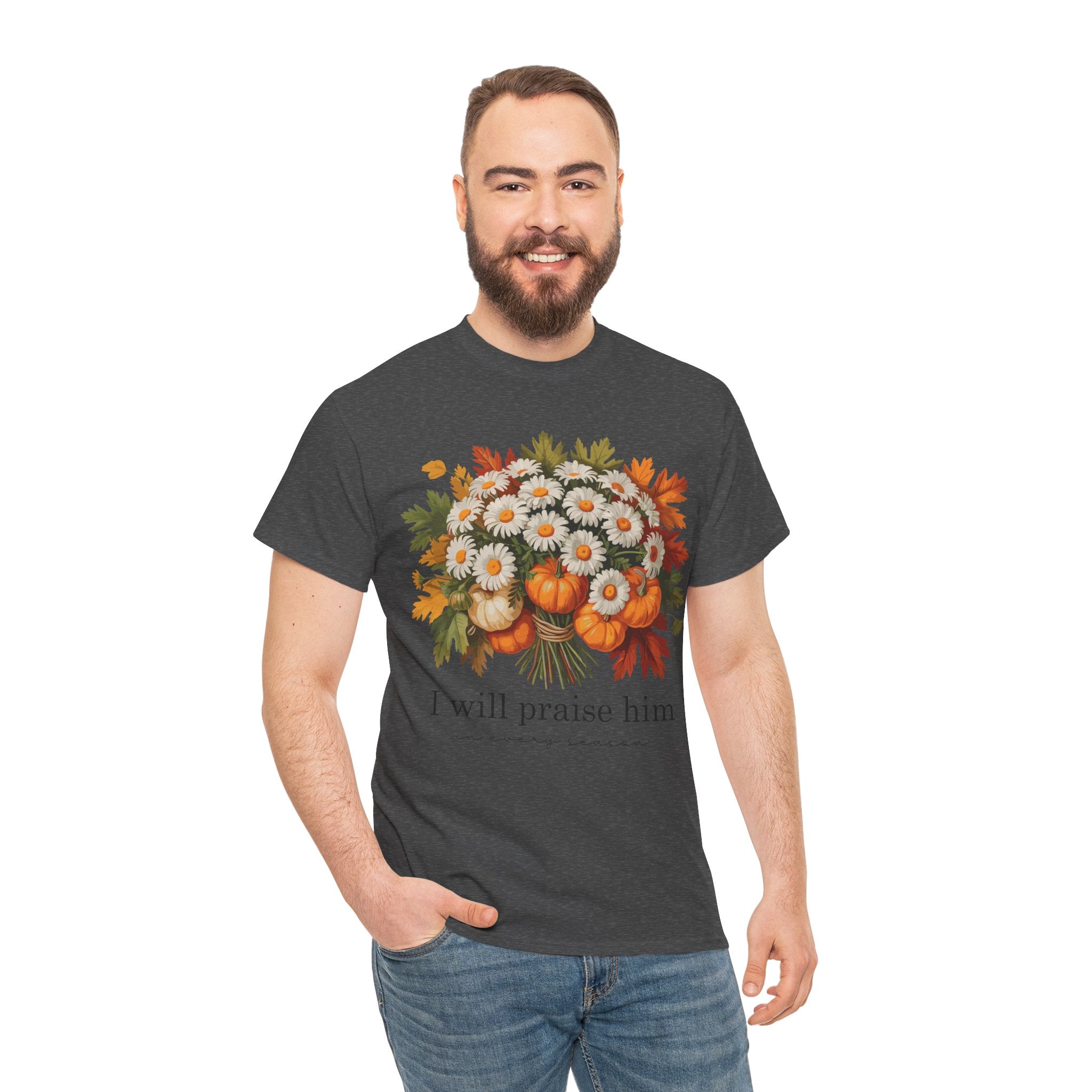 I Will Praise Him In Every Season Fall Floral Unisex Cotton Tee