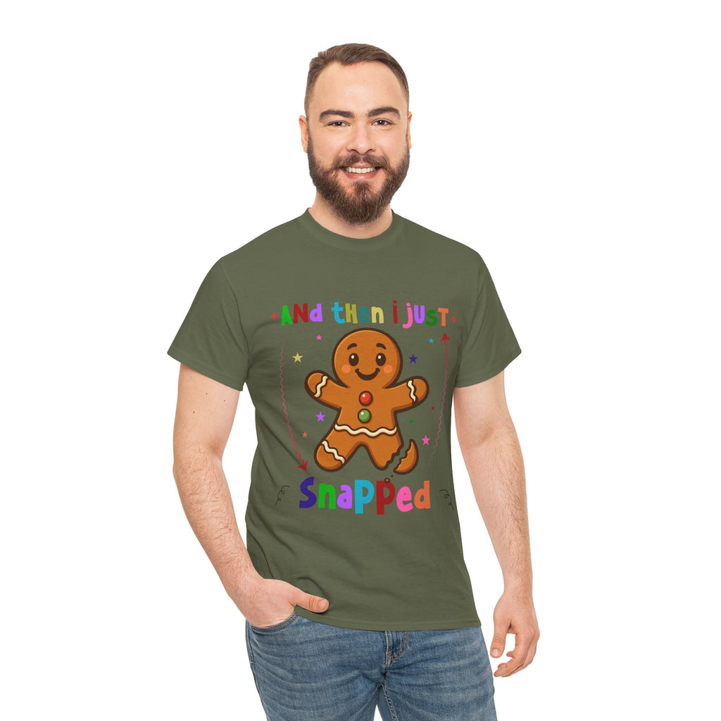 Gingerbread 'And Then I Just Snapped' Unisex Cotton T-Shirt
