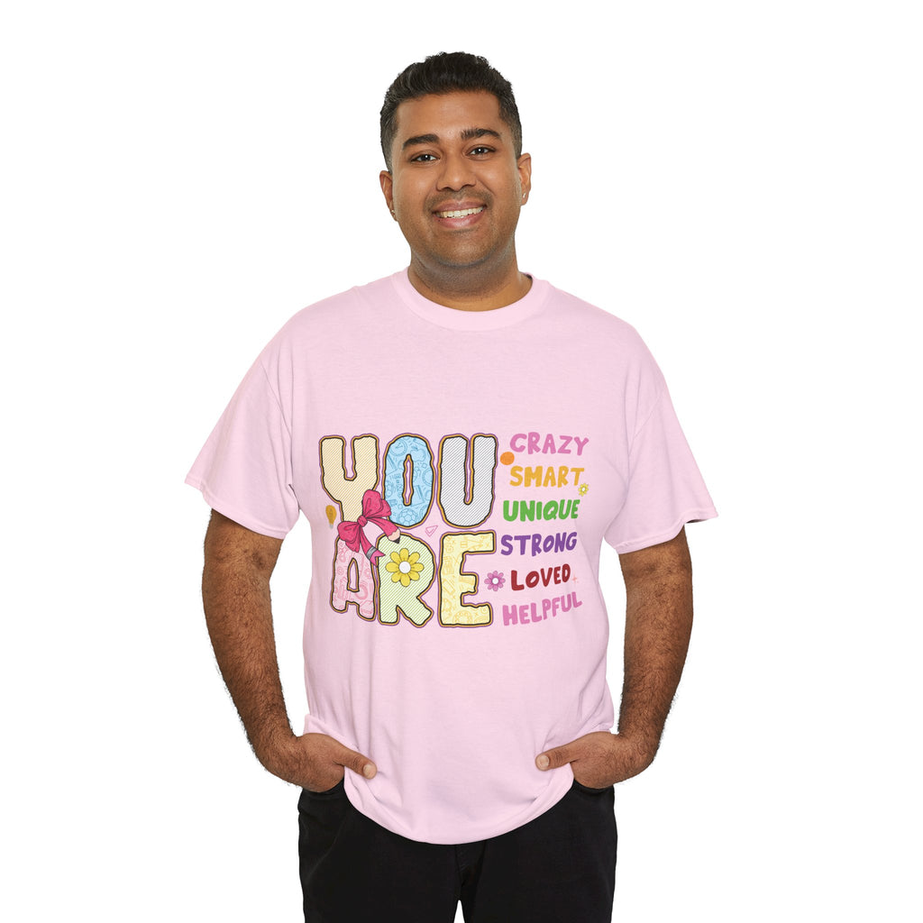 Empowering Quote Unisex Tee - Crazy, Smart, Unique, Strong, Loved, Helpful