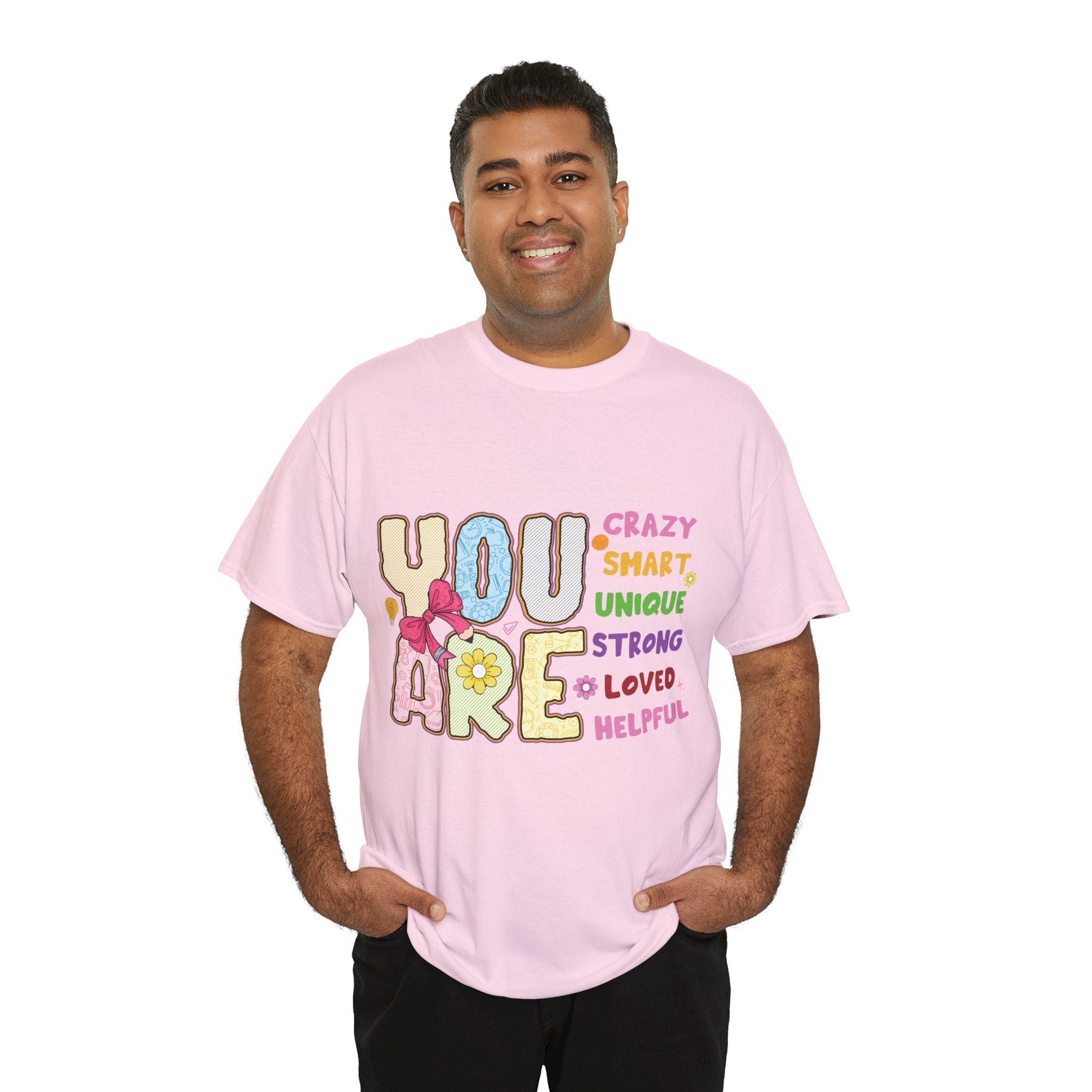Empowering Quote Unisex Tee - Crazy, Smart, Unique, Strong, Loved, Helpful