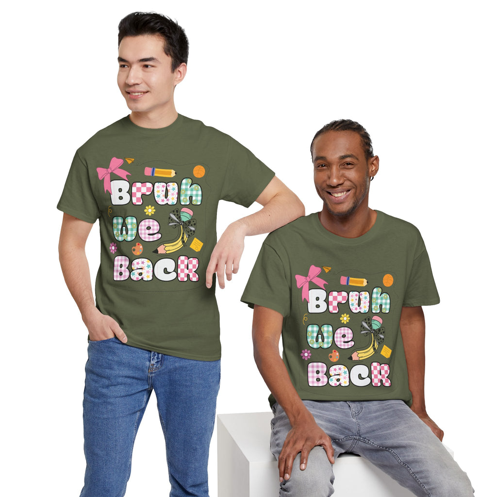 Bruh We Back Cotton Tee