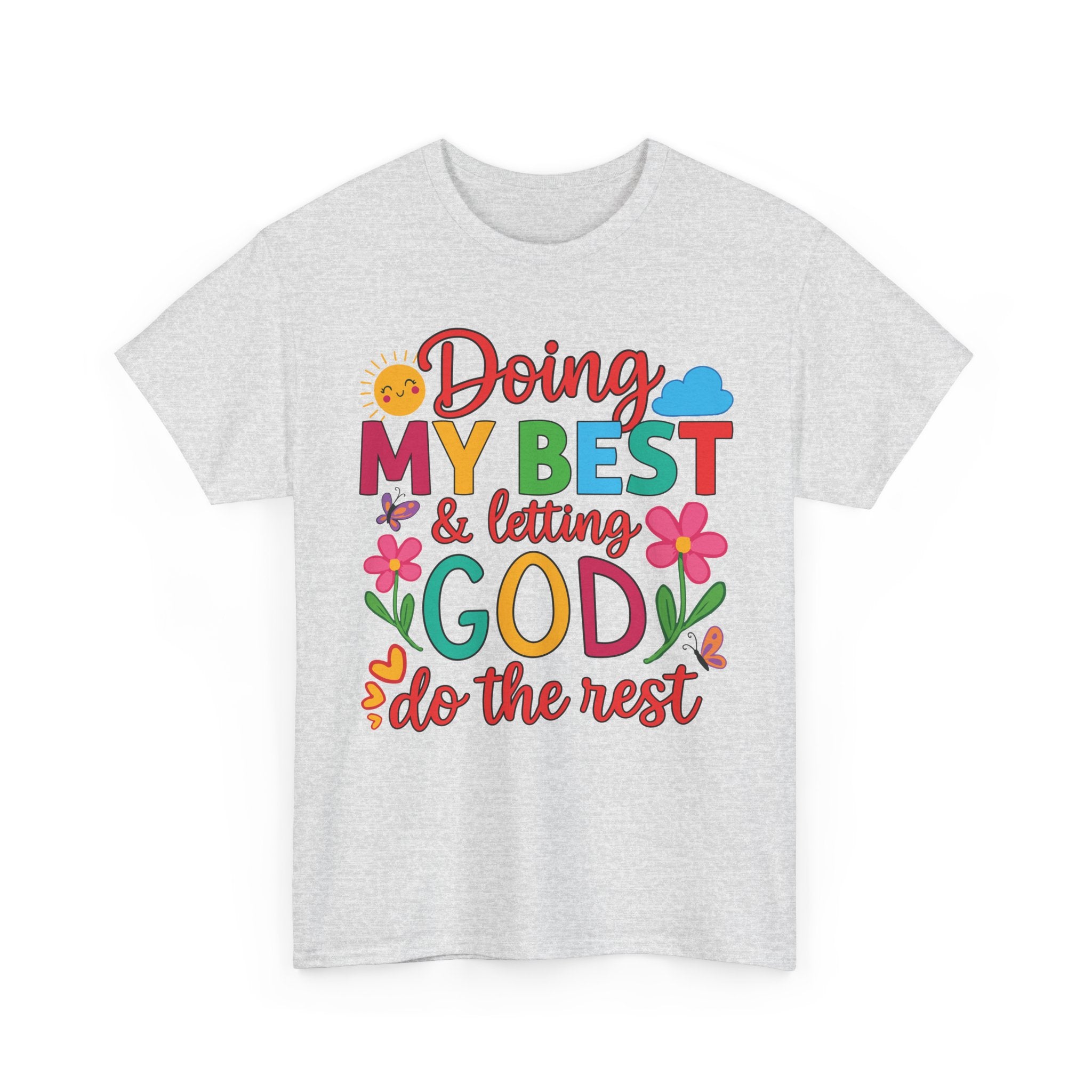 Doing My Best & Letting God Do The Rest T-Shirt — Floral Sun & Butterflies Inspirational Unisex Cotton Tee