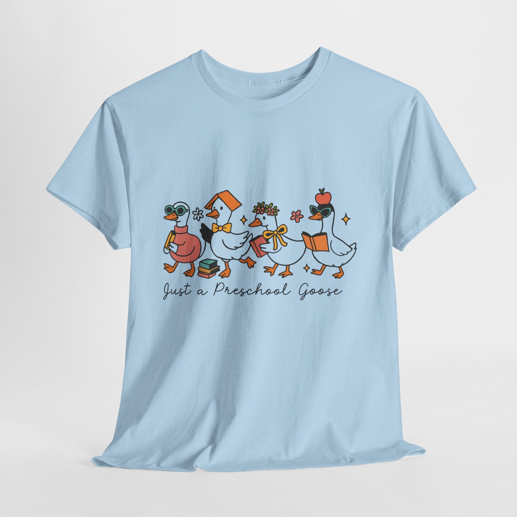 "Just A Preschool Goose" Unisex Cotton Tee