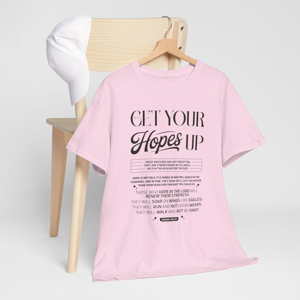 Get Your Hopes Up Isaiah 40:31 T‑Shirt — Inspirational Christian Faith Unisex Cotton Tee