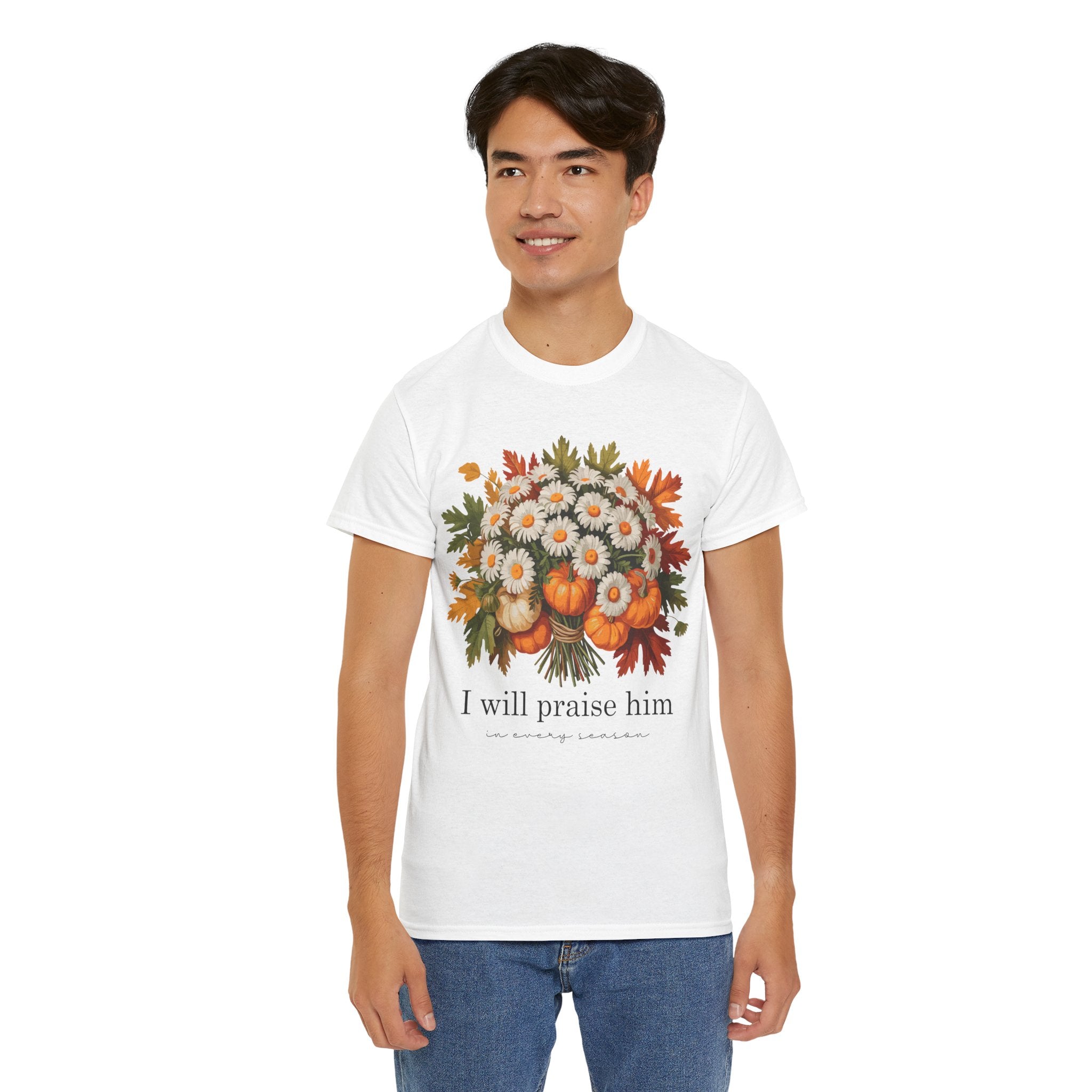 I Will Praise Him In Every Season Fall Floral Unisex Cotton Tee