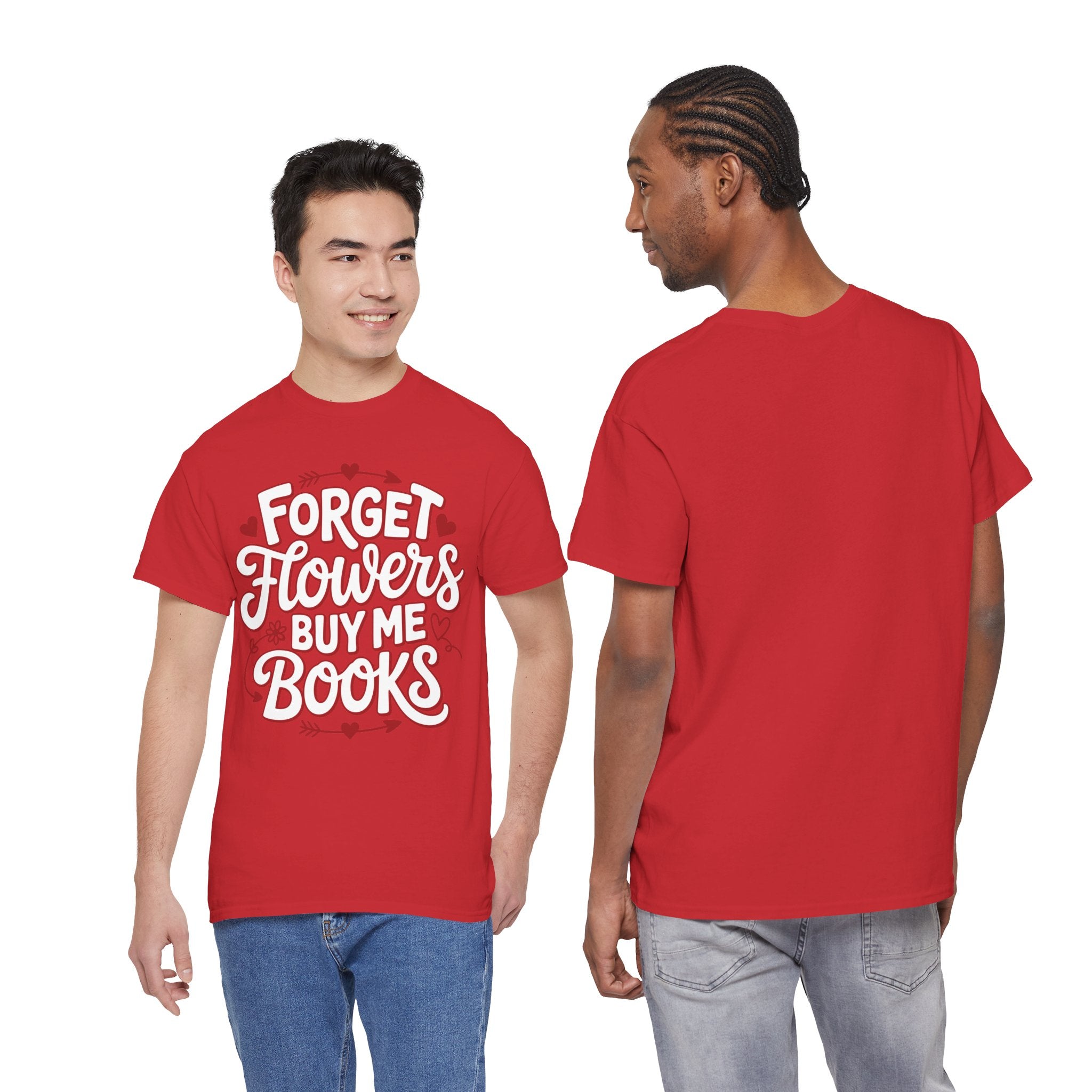 Forget Flowers Buy Me Books T-Shirt — Pink Heart Typography Unisex Cotton Tee