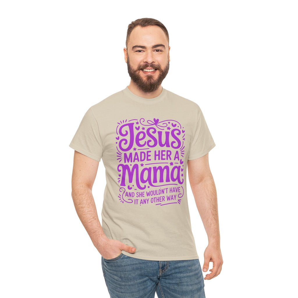 Jesus Made Her a Mama — Christian MamaUnisex Cotton T-Shirt