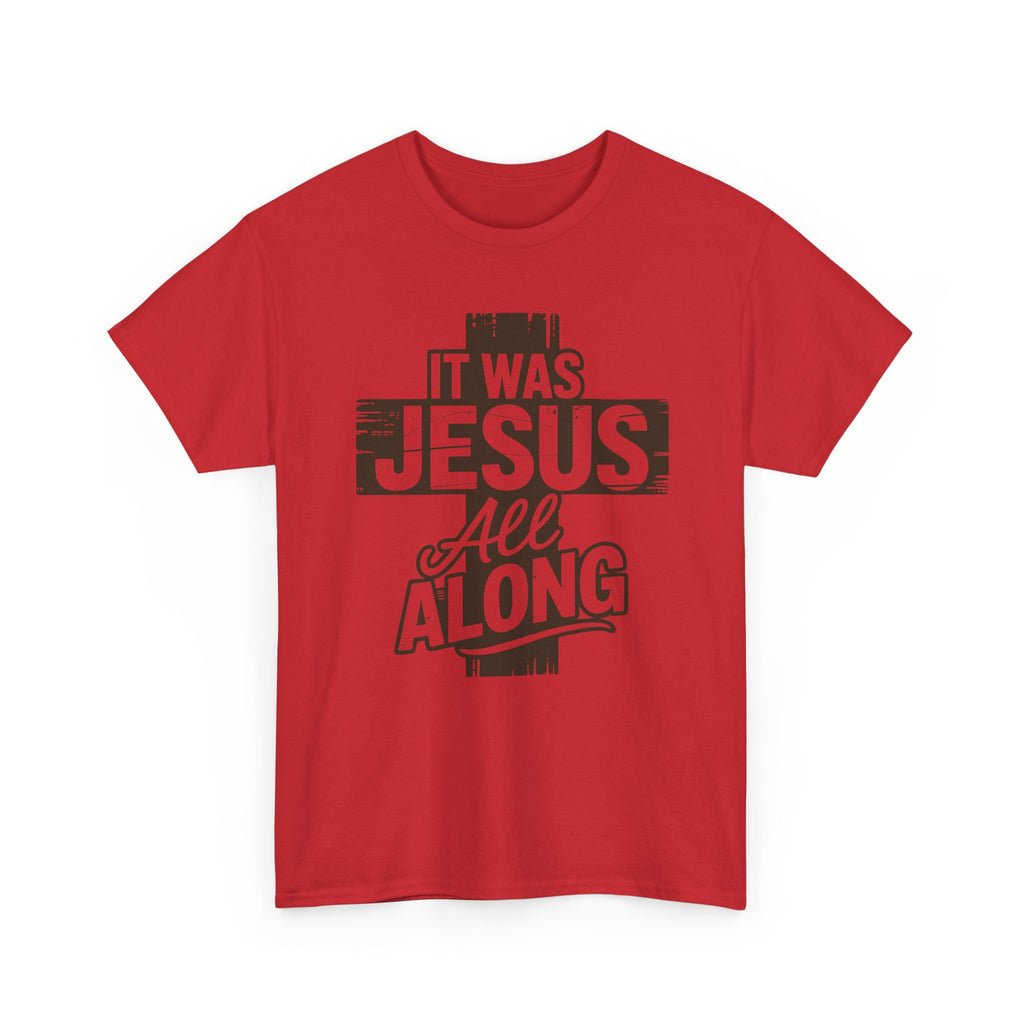 It Was Jesus All Along T-Shirt — Rustic Brown Cross Christian Unisex Cotton Tee