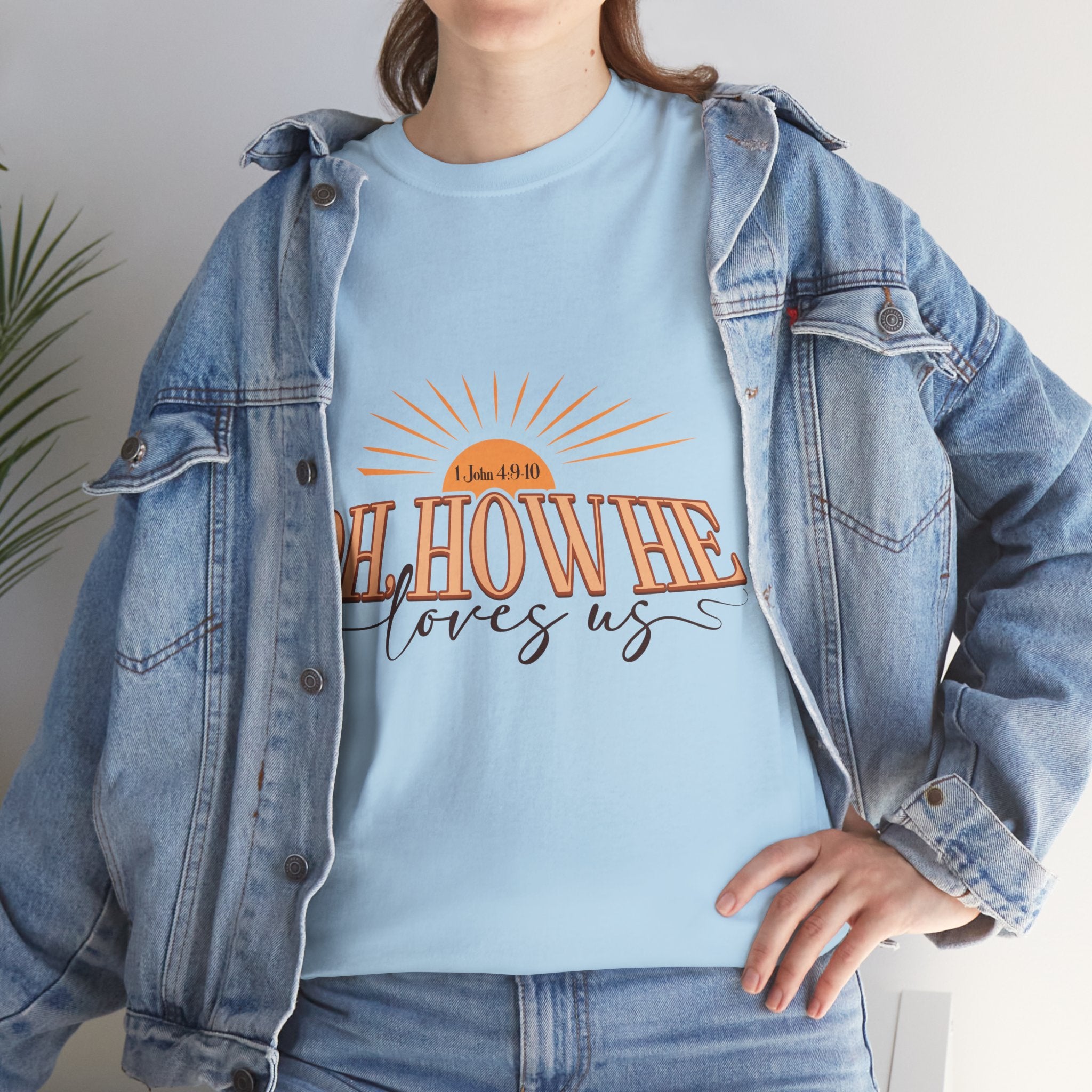 Oh How He Loves Us Sunrise Tee — 1 John 4:9-10 Christian Unisex Cotton T‑Shirt
