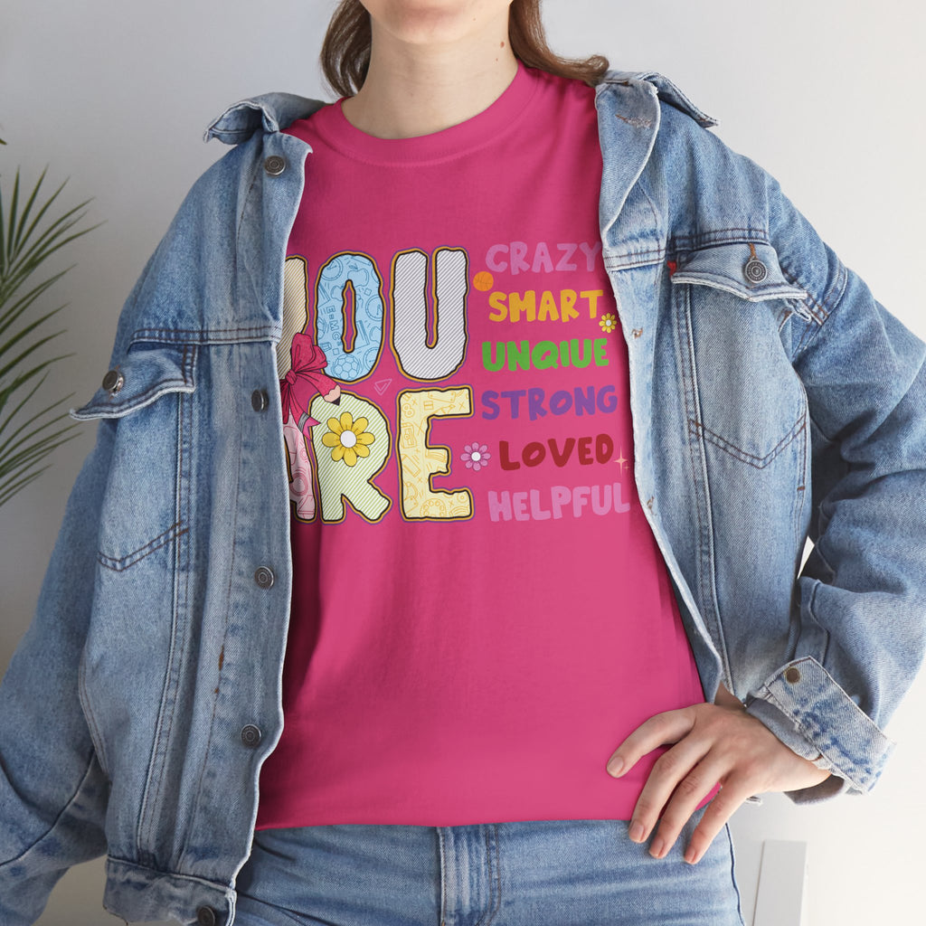 Empowering Quote Unisex Tee - Crazy, Smart, Unique, Strong, Loved, Helpful