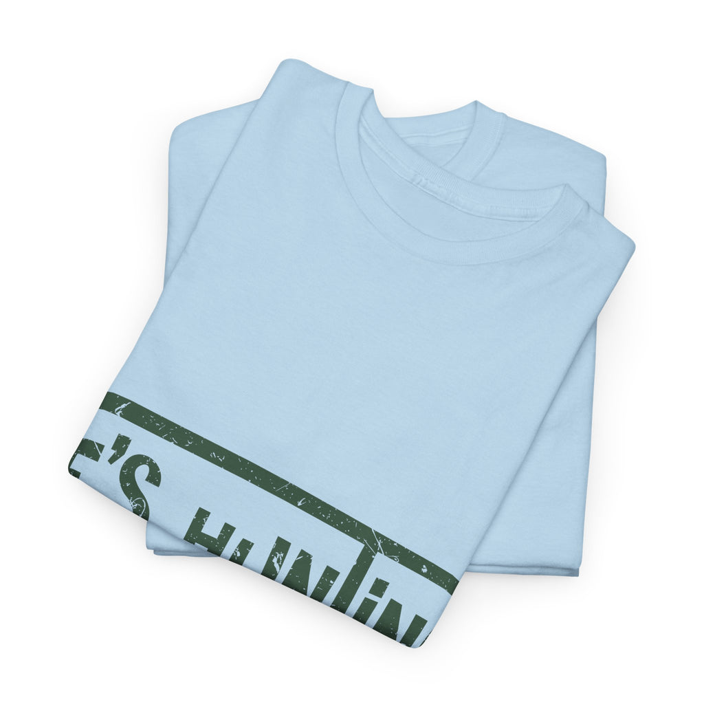 He’s Hunting Distressed Tee — Minimalist Tan Hunting Unisex Cotton Tshirt