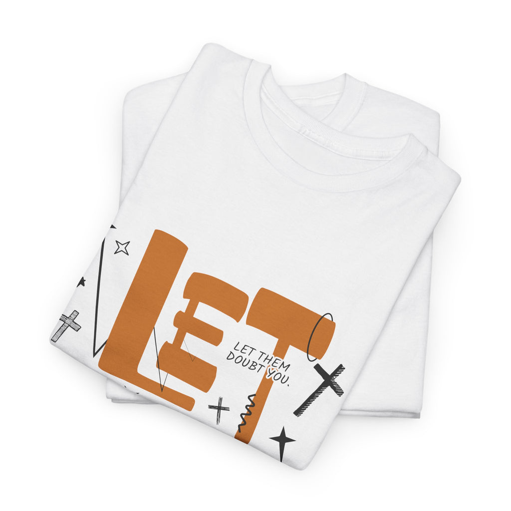 Let Them Retro Typography T-Shirt — Motivational Orange Design. Unisex Cotton Tee