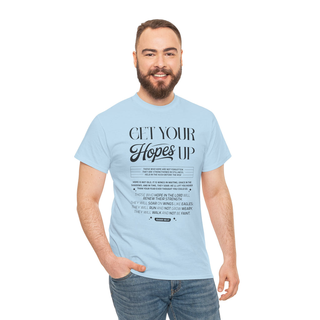 Get Your Hopes Up Isaiah 40:31 T‑Shirt — Inspirational Christian Faith Unisex Cotton Tee