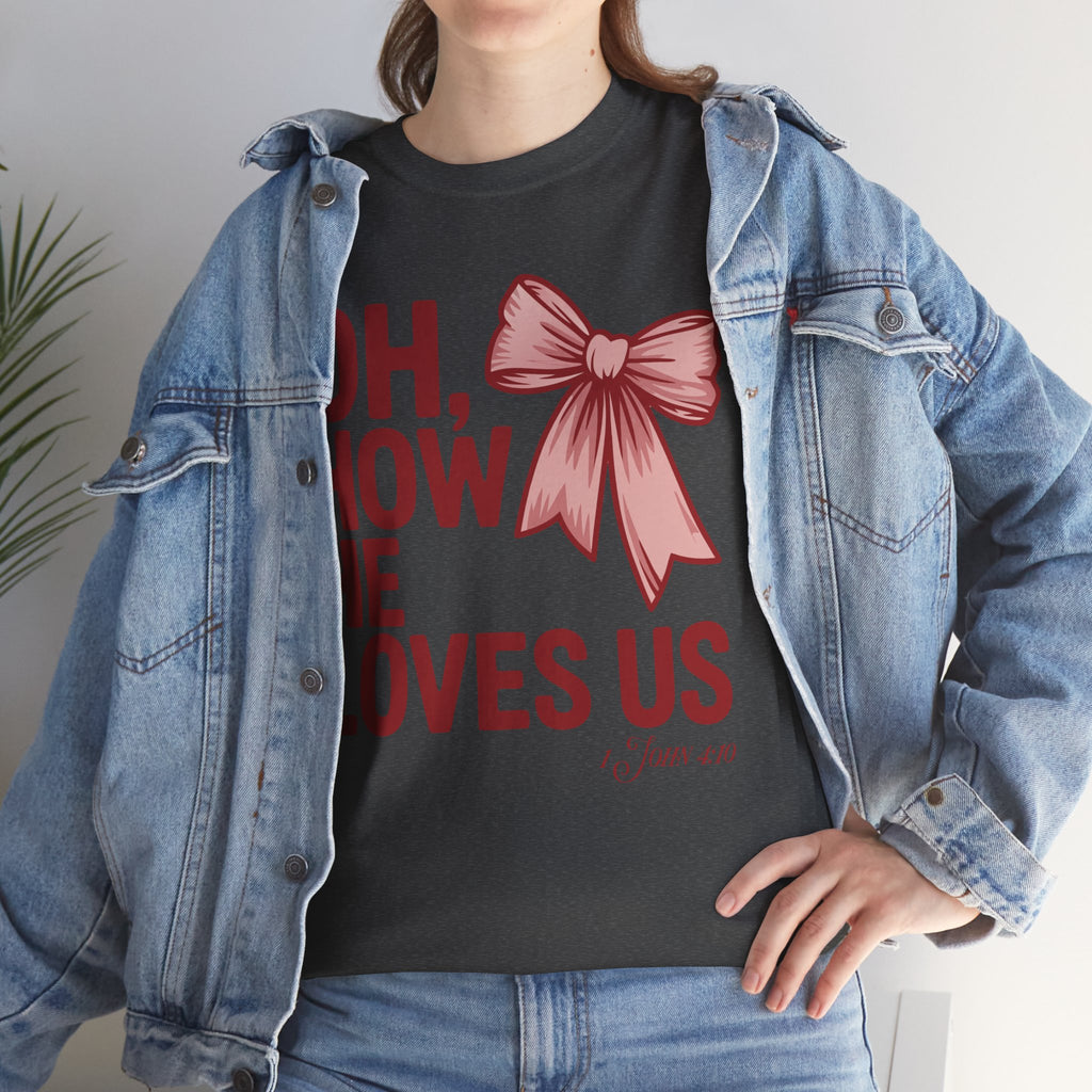 Oh, How He Loves Us Christian Valentine Tee — 1 John 4:10 Red & Pink Unisex Cotton Tee