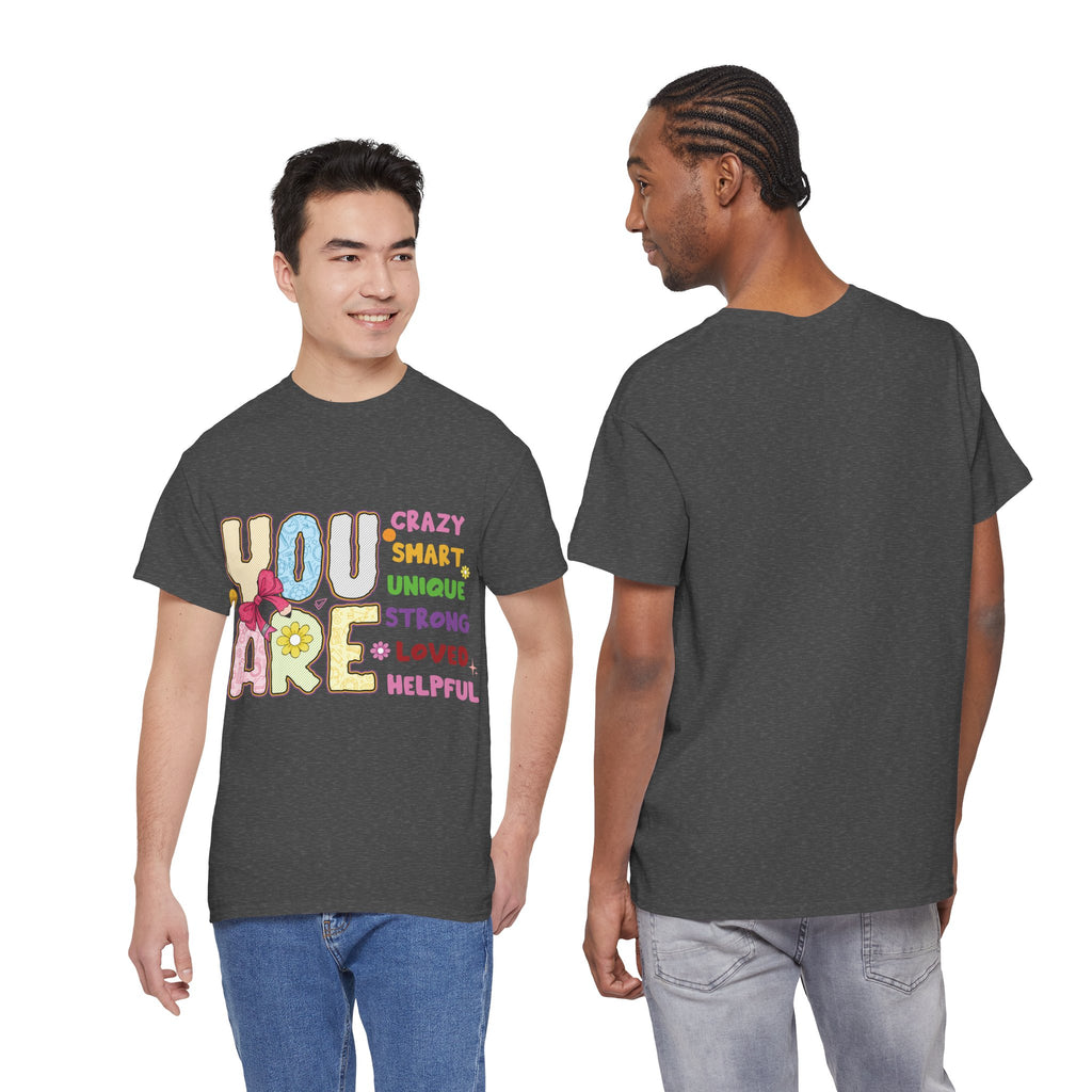 Empowering Quote Unisex Tee - Crazy, Smart, Unique, Strong, Loved, Helpful