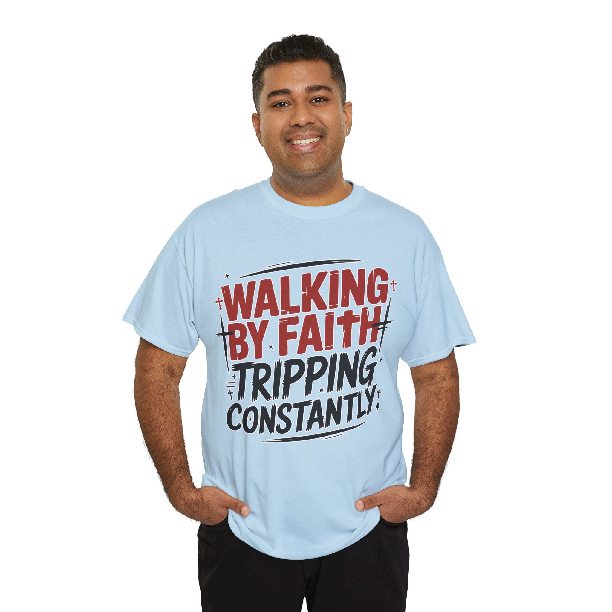 Walking by Faith, Tripping Constantly Unisex Cotton T-Shirt