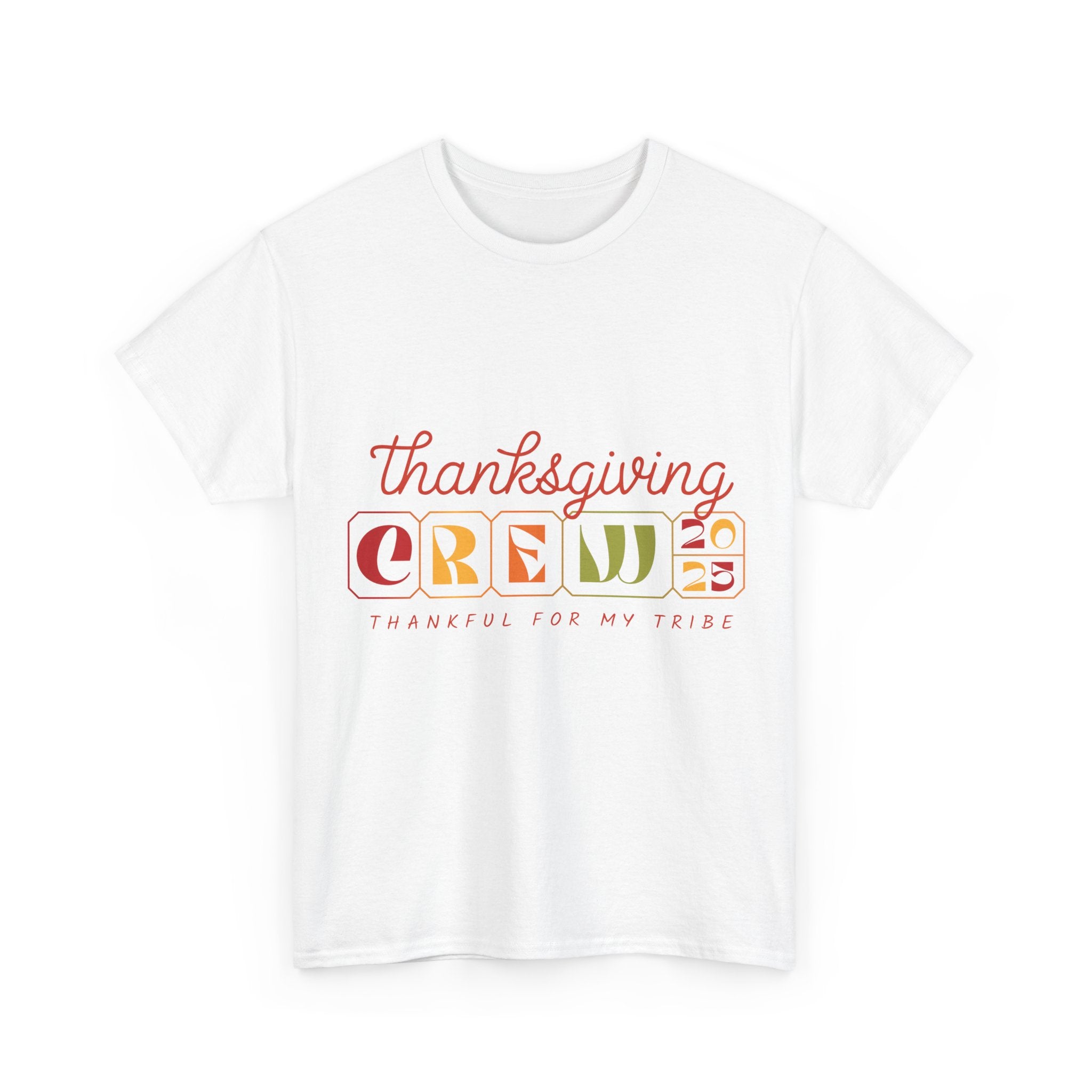 Thanksgiving Crew 2025 Tee — "Thankful for My Tribe" Autumn Holiday Unisex Cotton Tshirt