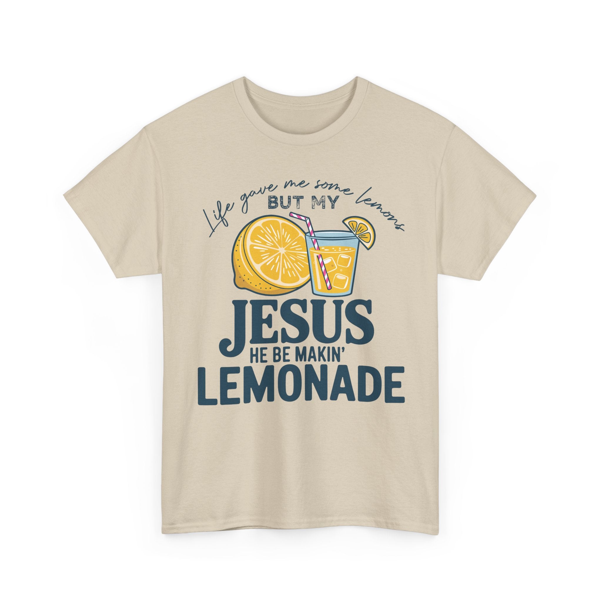 Christian Lemonade T-Shirt — “Life Gave Me Some Lemons but My Jesus He Be Makin’ Lemonade”Unisex Cotton Tee