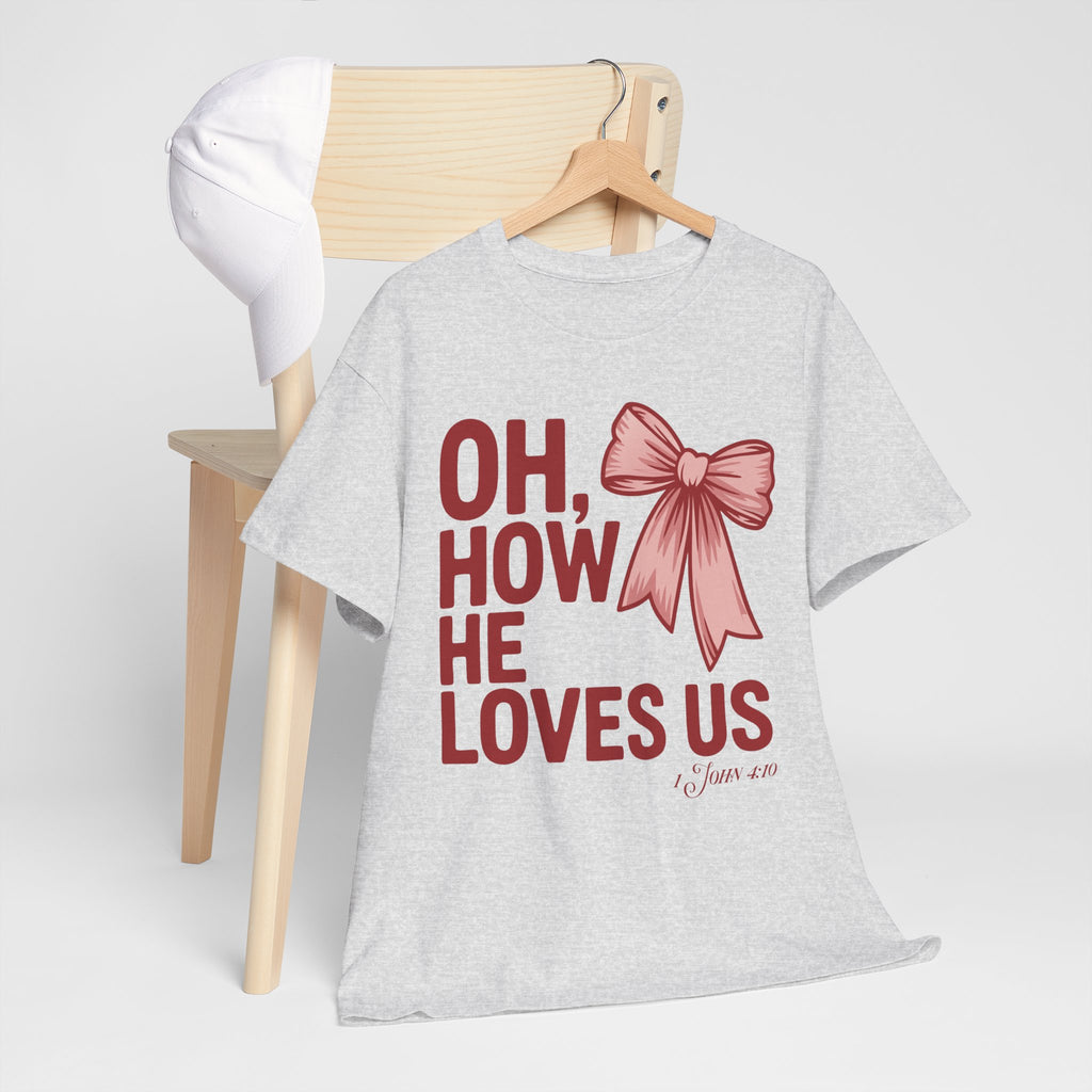 Oh, How He Loves Us Christian Valentine Tee — 1 John 4:10 Red & Pink Unisex Cotton Tee