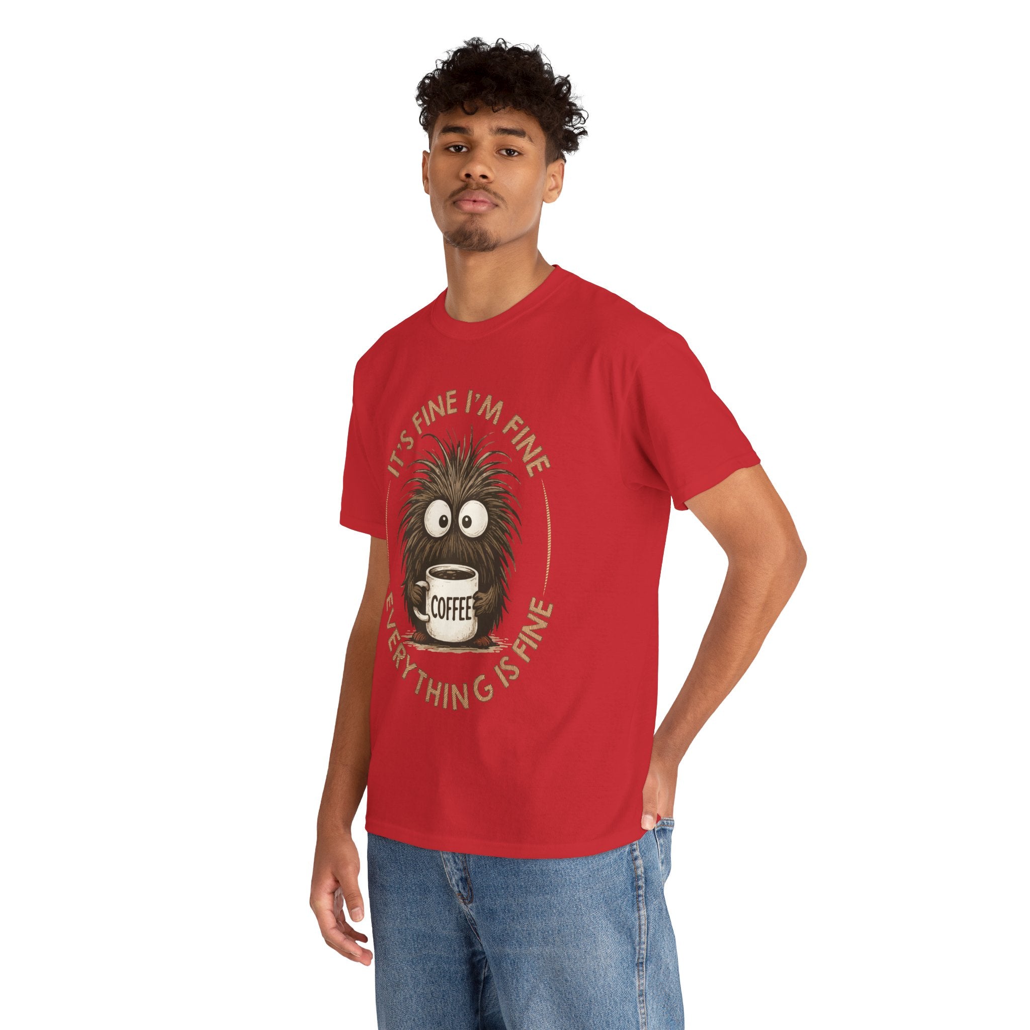 Funny Coffee Tee — “It’s fine I’m fine everything is fine” Fuzzy Creature Mug Unisex Cotton Tee