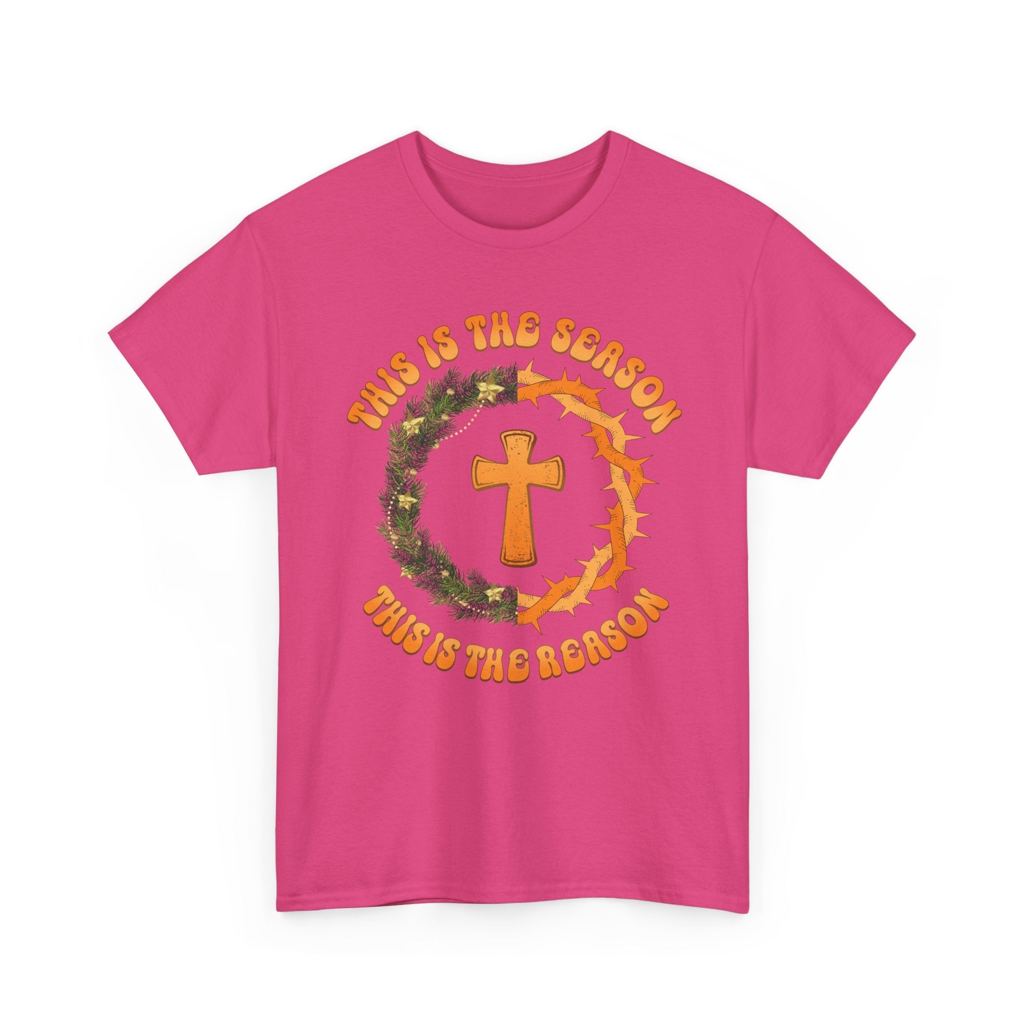 Christian T‑Shirt — "This is the Season, This is the Reason" (Golden Cross, Wreath & Crown of Thorns)..Unisex Cotton Tee