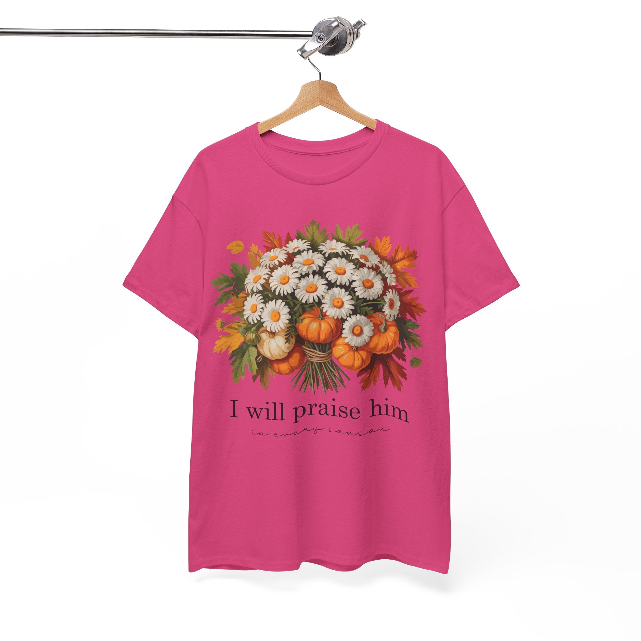 I Will Praise Him In Every Season Fall Floral Unisex Cotton Tee