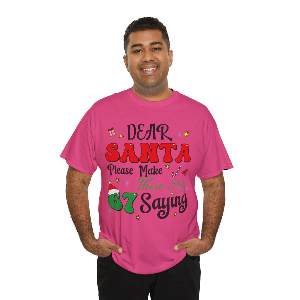 Santa 67 Them Stop Christmas Unisex Cotton Tee