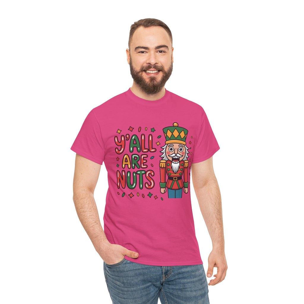 Y'all Are Nuts Nutcracker Christmas Unisex Cotton Tee