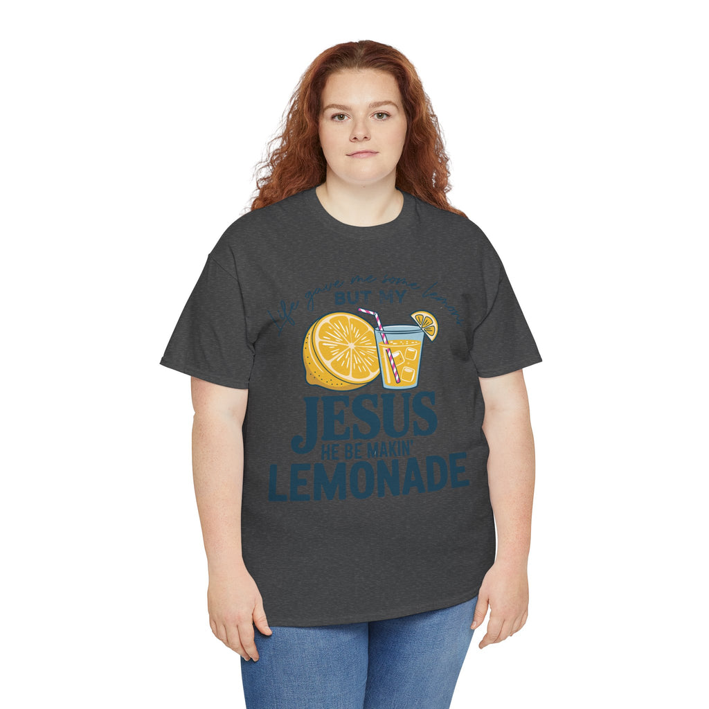 Christian Lemonade T-Shirt — “Life Gave Me Some Lemons but My Jesus He Be Makin’ Lemonade”Unisex Cotton Tee
